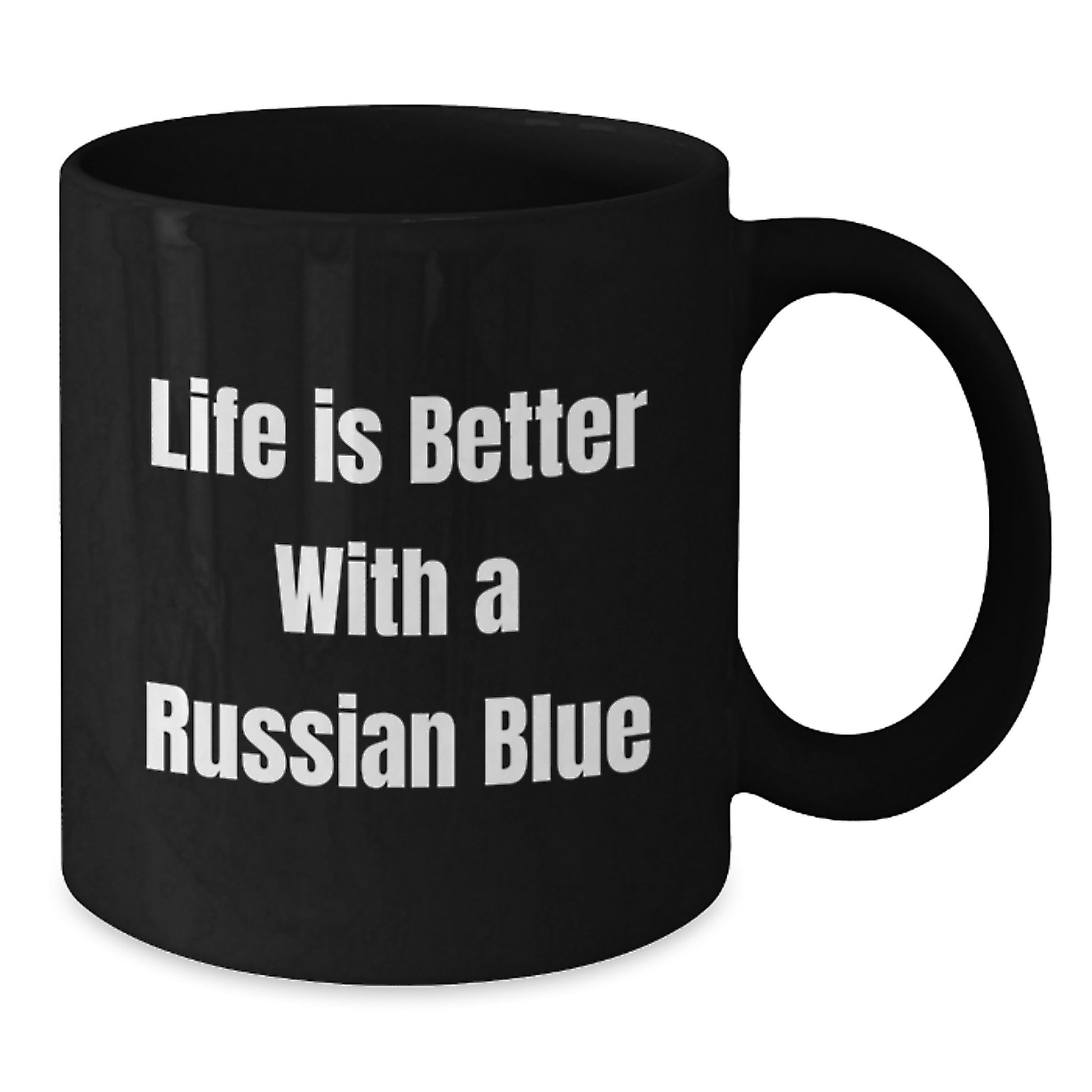 Russian Blue Cat Lovers Gifts, Funny Inspirational Quote, Black Coffee Mug, 11oz or 15oz, Microwave Dishwasher Safe, Gifts from Friends, Gifts for Russian Blue Cat - Additional