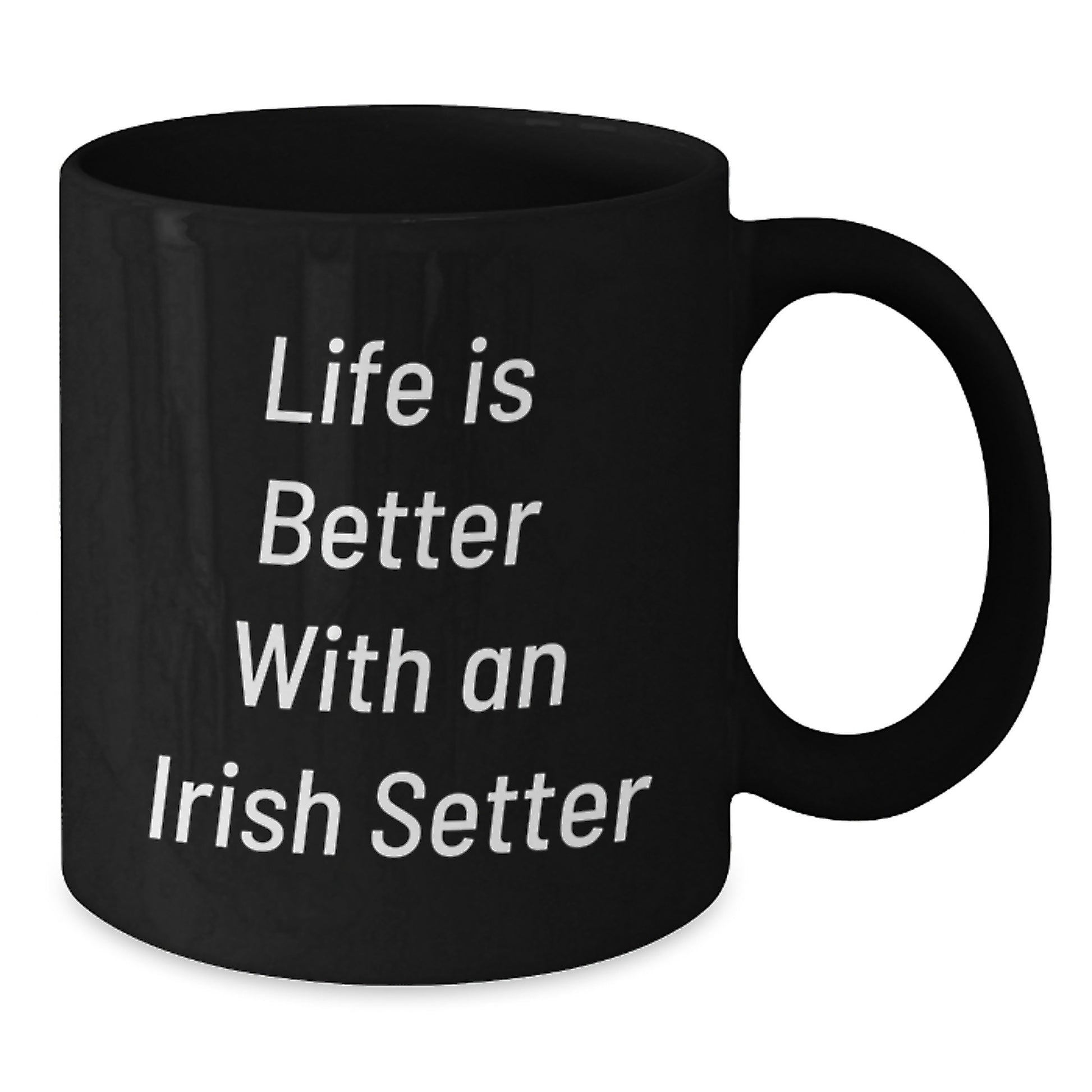 Irish Setter Dog Lovers' Funny Quote Gifts from Friends and Family, Birthday Unique Presents for Him Her, Black Coffee Mug Gifts - Additional