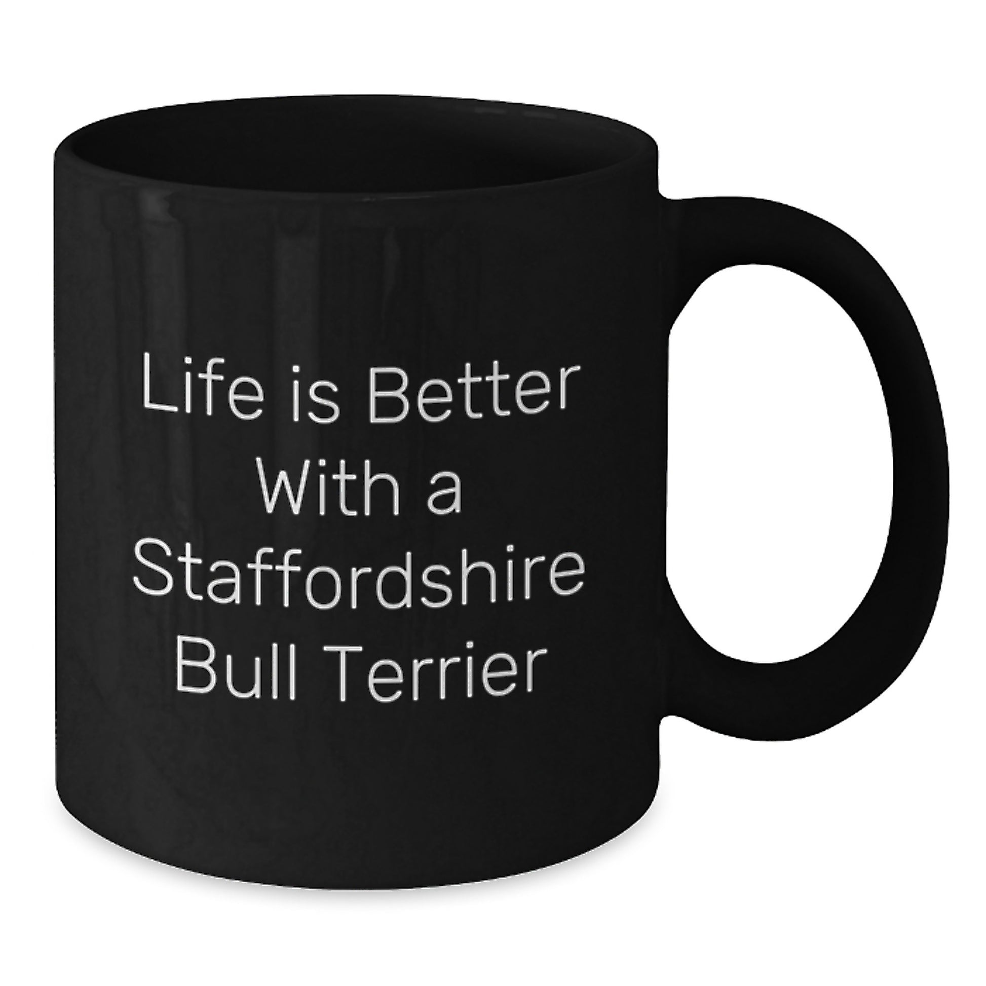 Staffordshire Bull Terrier Dog Lovers' Funny Black Coffee Mug, Gifts from Friends, Gifts for Men, Women, Family, Unique Birthday Unique Gifts - Additional