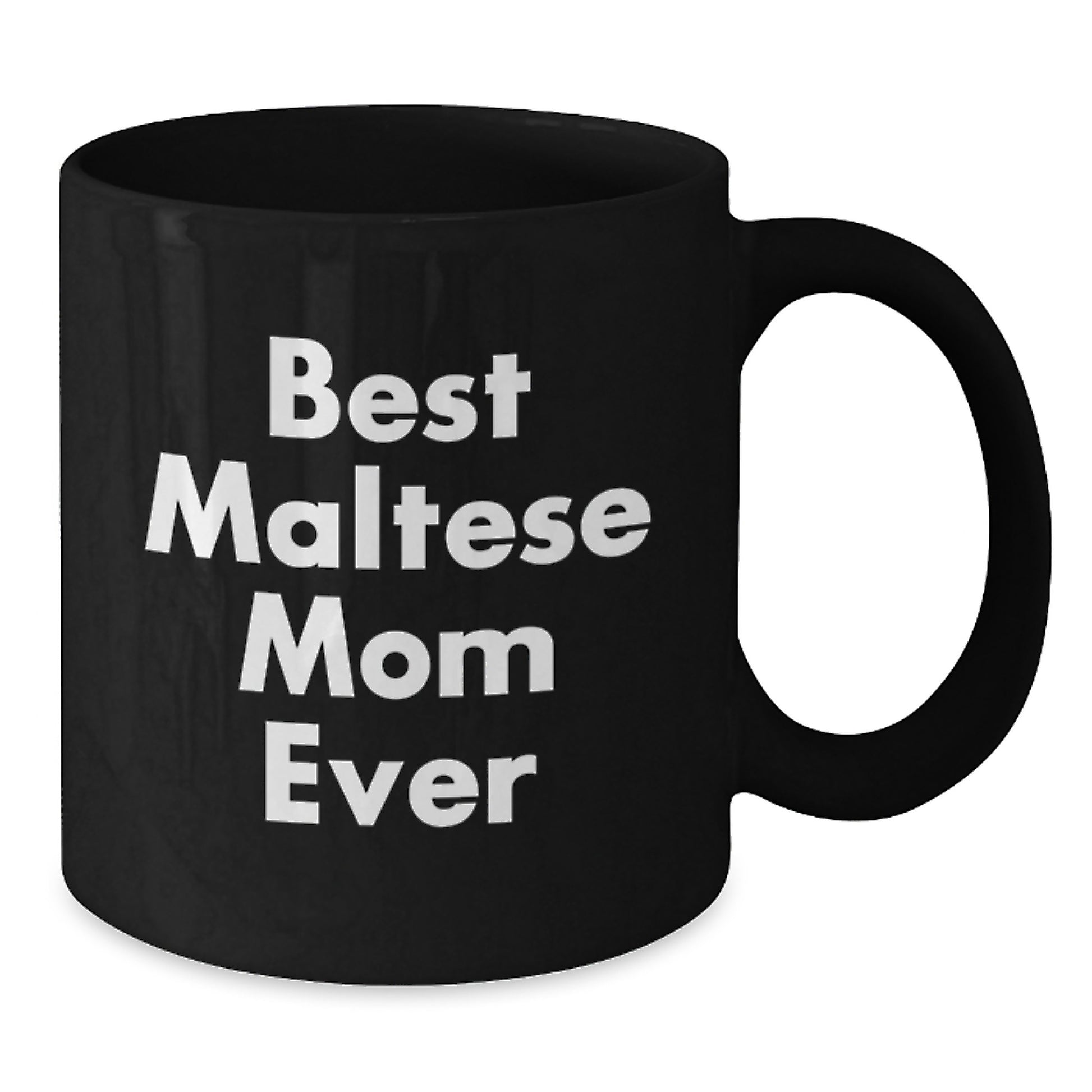 Funny Maltese Dog Gifts for Birthday - Best Maltese Mom Ever Quote Black Coffee Mug from Family, Gifts for Maltese Dog Lovers - Additional