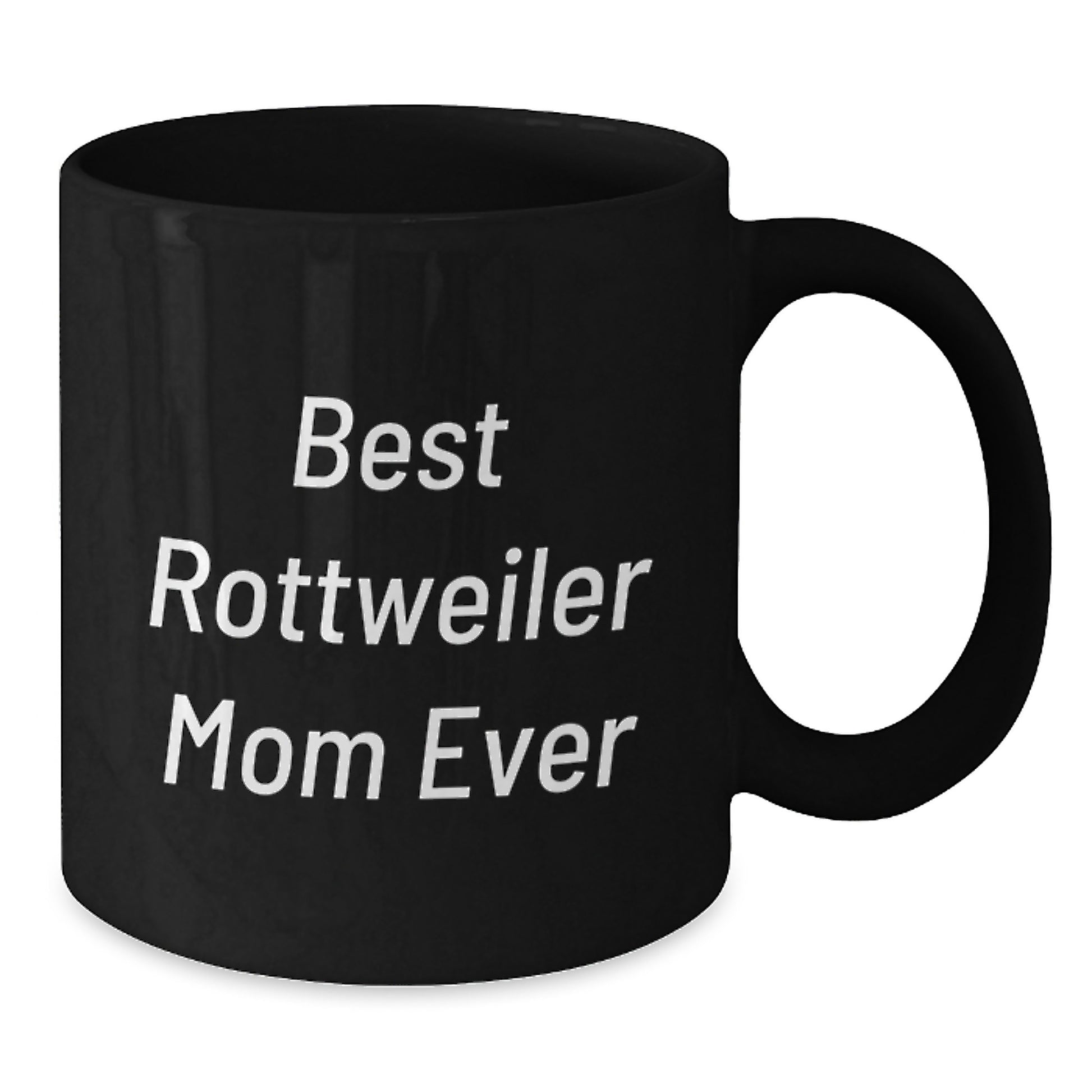 Funny Rottweiler Mom Gifts for Her - Best Black Coffee Mug for Birthday from Friends - Additional