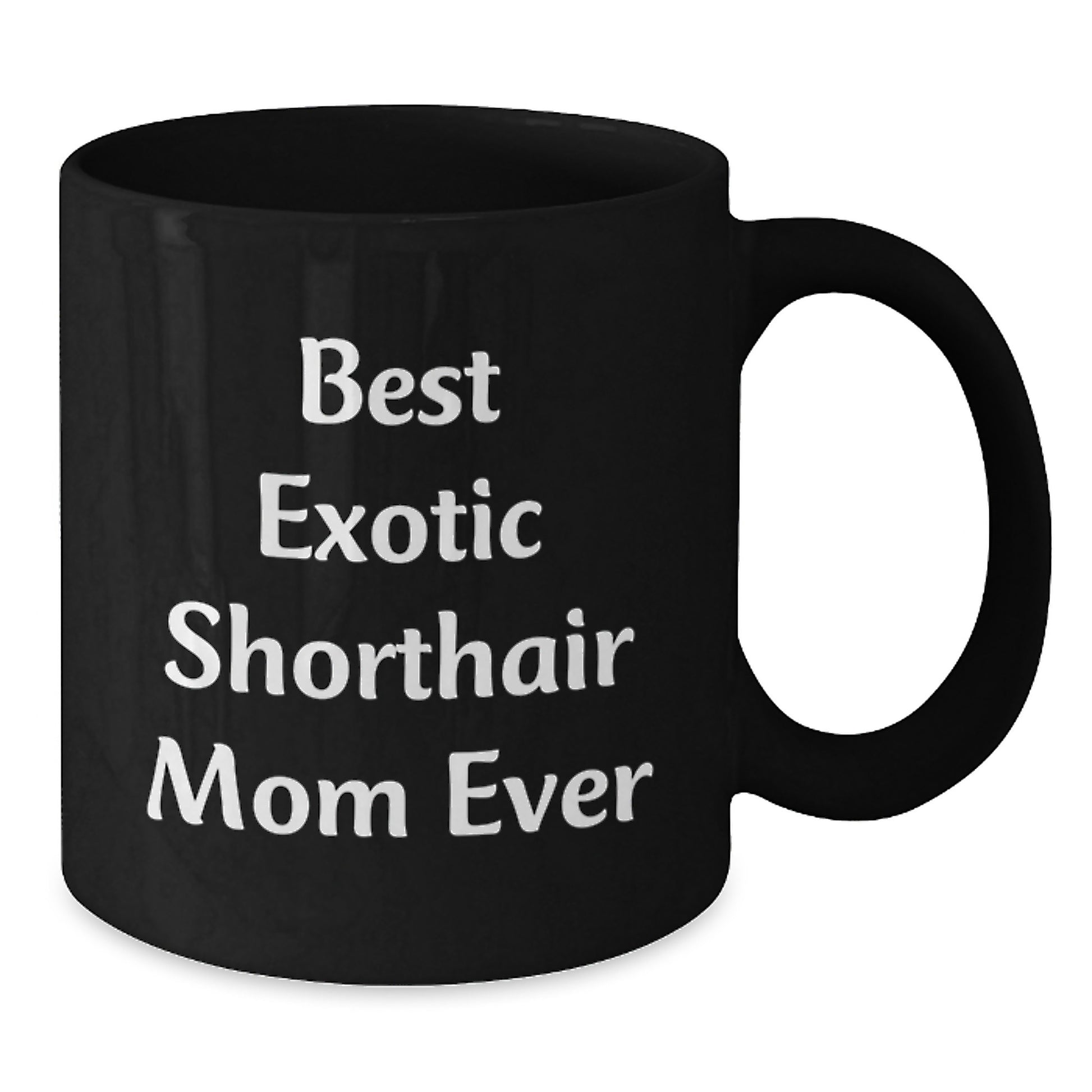 Funny Exotic Shorthair Cat Mom Gifts, Best Exotic Shorthair Mom Ever Quote, Birthday Unique Gifts from Friends to Family, Gifts for Exotic Shorthair Cat Lovers - Additional