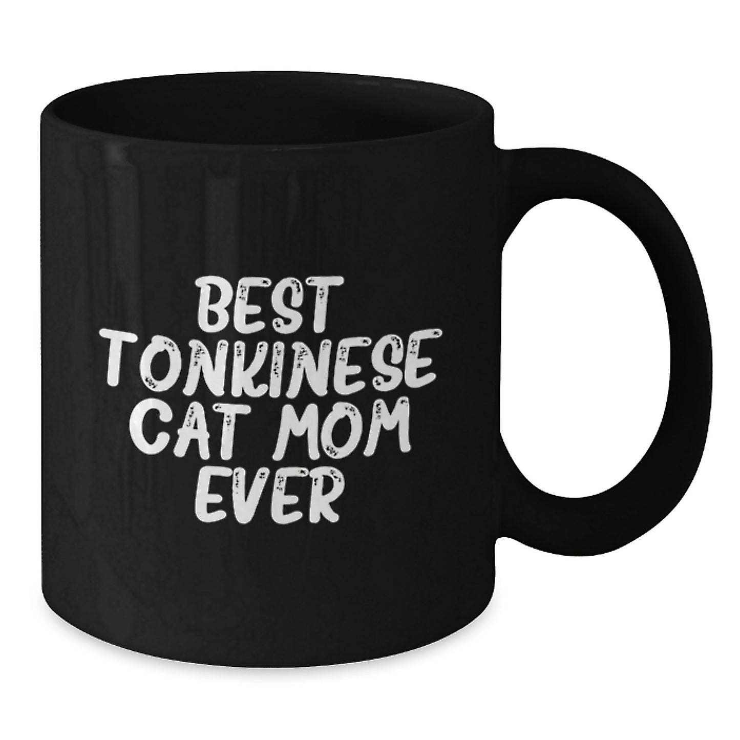 Funny Tonkinese Cat Mom Ever Gifts for Her - Black Coffee Mug for Birthday, Gifts from Mom, Unique Birthday Unique Gifts for Women, Friends, Family - Additional