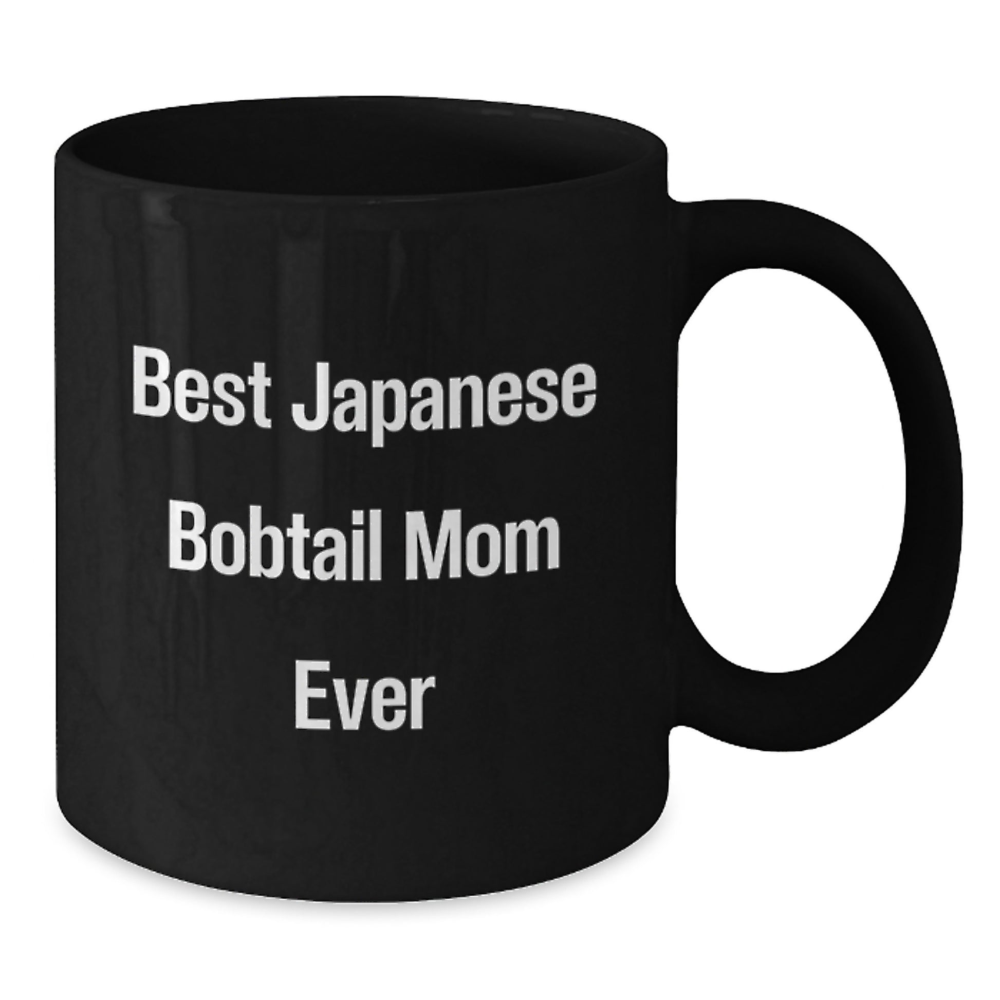 Funny Japanese Bobtail Cat Mom Gifts from Friend for Birthday Unique Gifts, Best Japanese Bobtail Mom Ever Quote on Black Coffee Mug, 11oz or 15oz Capacity - Additional