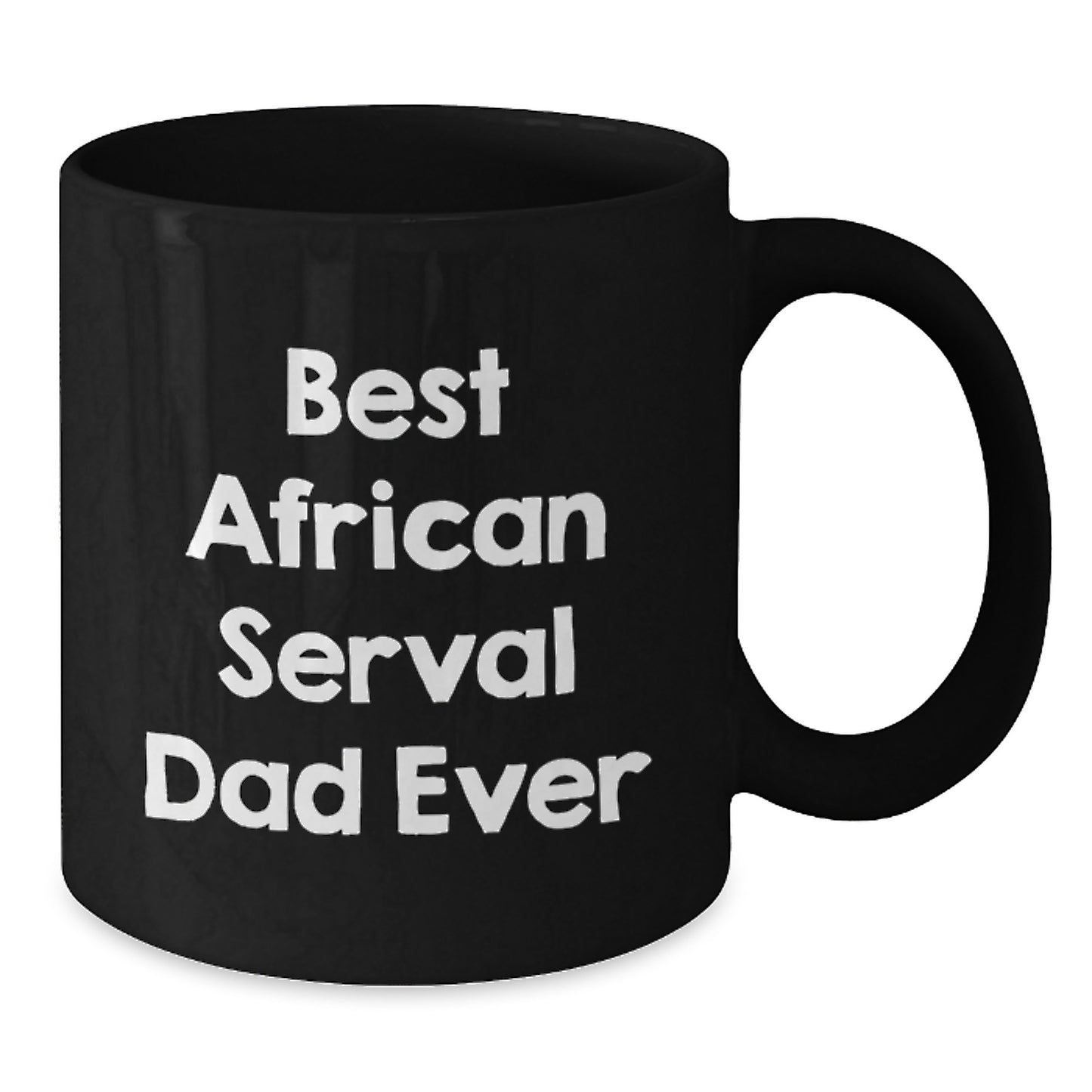 Funny African Serval Cat Mugs Gifts for Men from Men Valentine's Unique Gifts, Best African Serval Dad Ever Mug, Black Coffee Mug for African Serval Cat Lover, Unique African Serval Cat Dad Gift - Additional