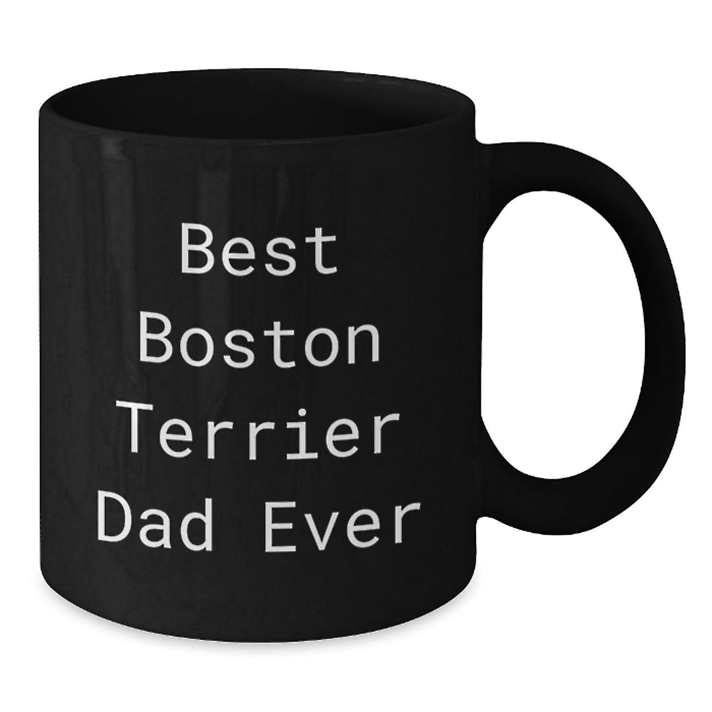 Funny Boston Terrier Dad Ever Gifts for Boston Terrier Dog Lovers Graduation Unique Gifts from Friends, Gifts for Boston Terrier Dog Enthusiasts, Black Coffee Mug - Additional