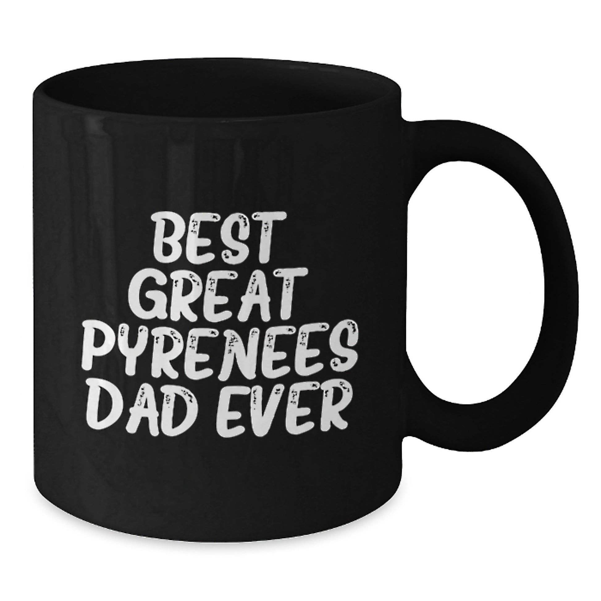 Funny Great Pyrenees Dad Ever Black Coffee Mug Gifts from Men to Great Pyrenees Dog Owners on Graduation Unique Gifts - Additional