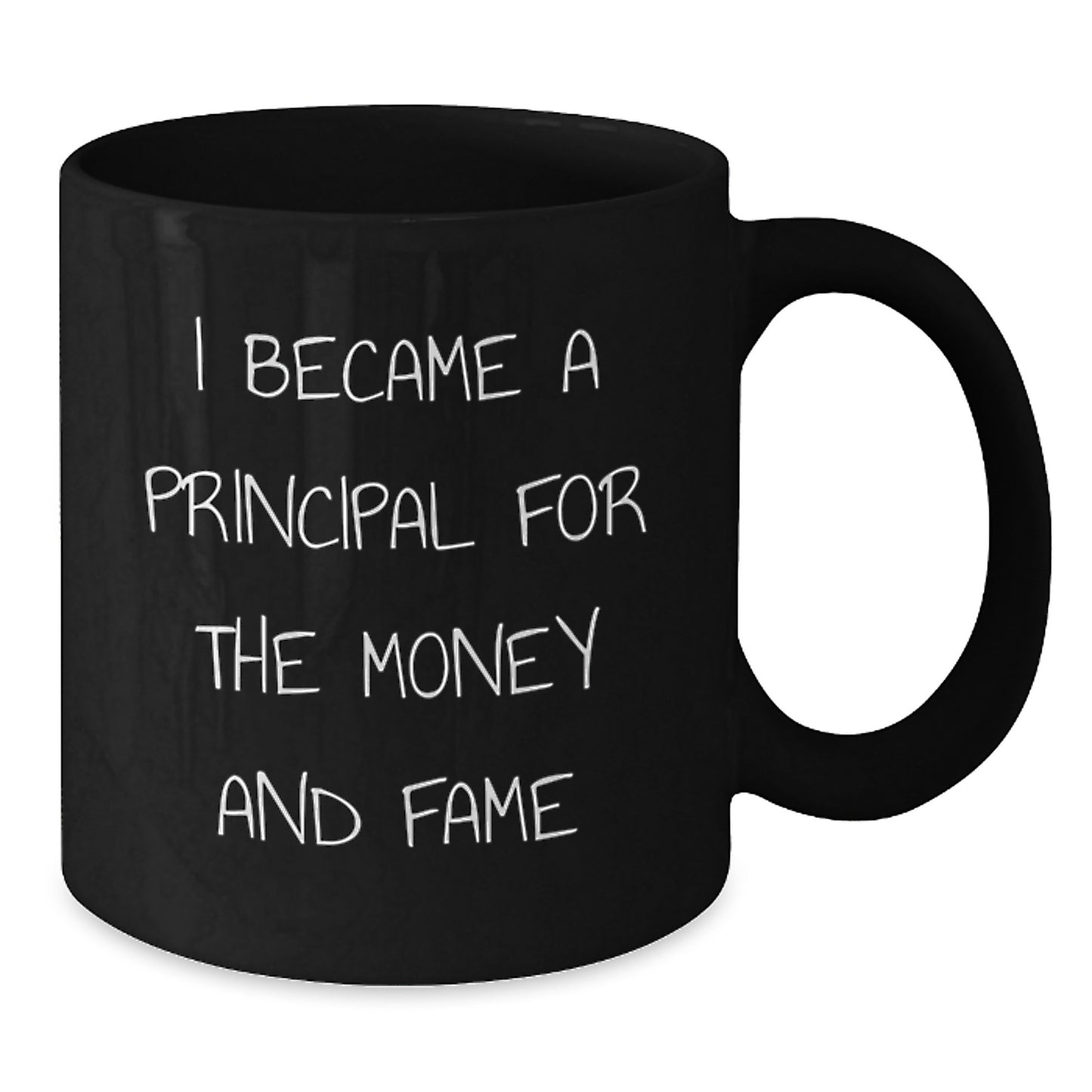 Funny Principal Black Coffee Mug, Gift from Friends, Humorous Quote for Principal, Best Christmas Unique Gifts for Principal - Additional