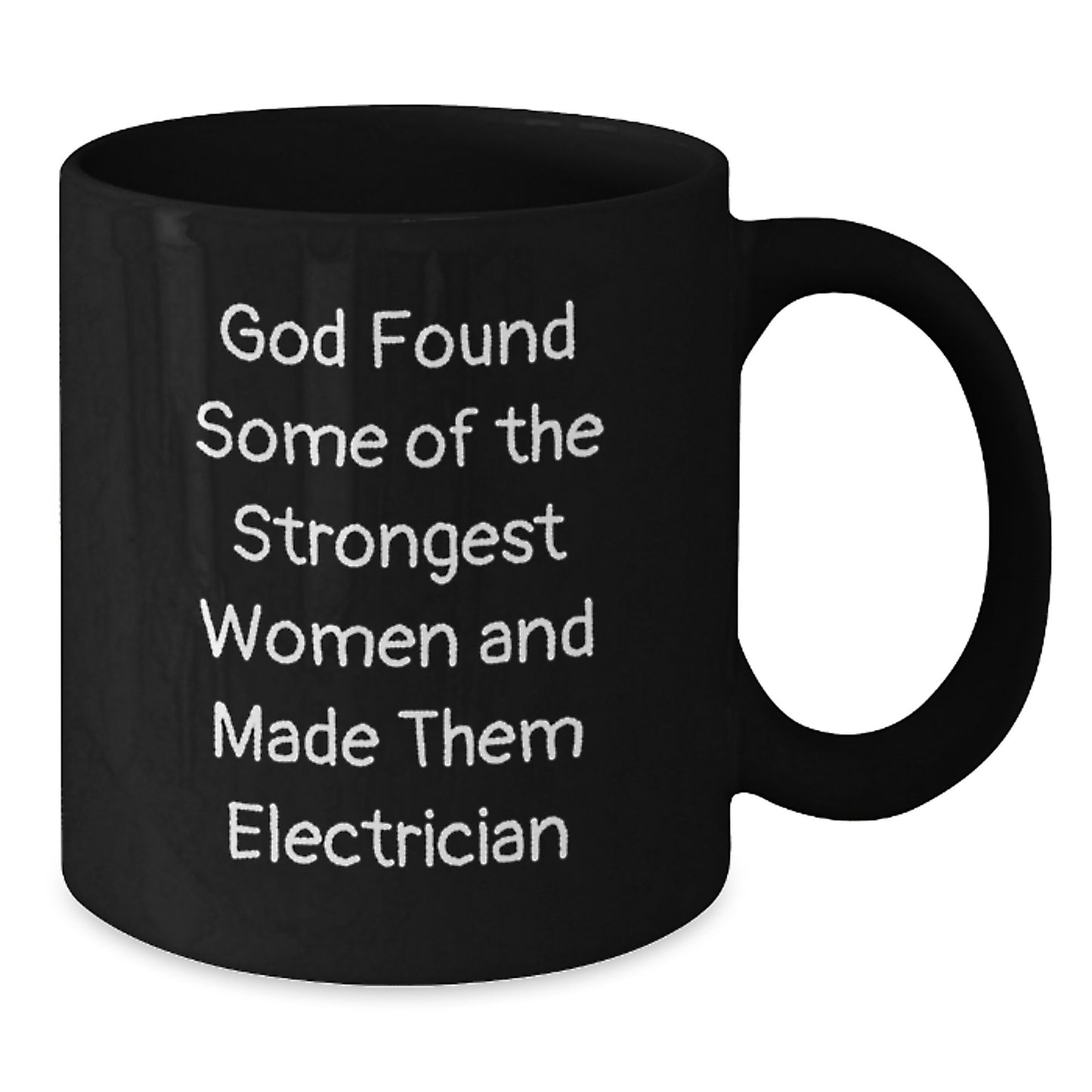 Funny Electrician Gifts for Women, Black Coffee Mug, Gifts from Women to Women, Christmas Unique Gifts, Inspirational Electrician Quote - Additional