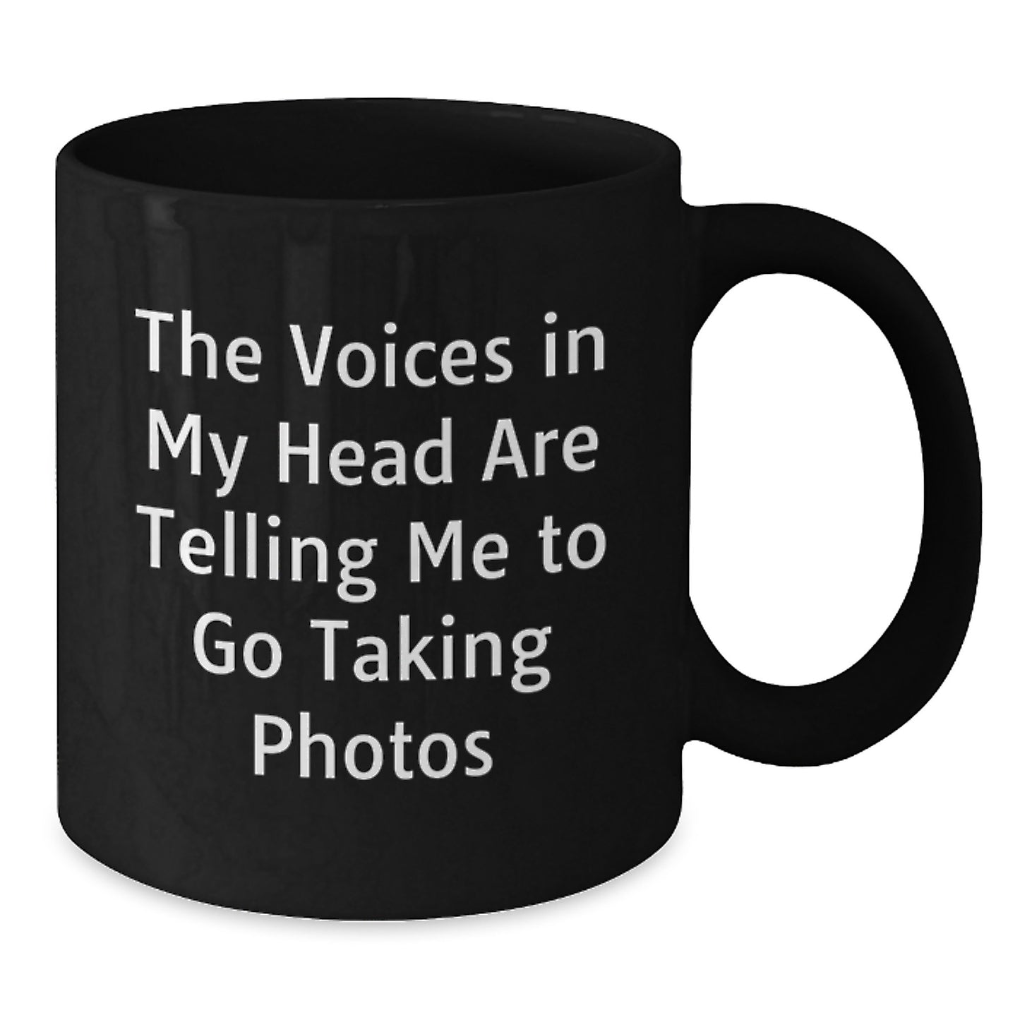 Funny Taking Photos Gifts for Him or Her, 'The Voices In My Head Are Telling Me To Go Taking Photos' Quote Black Coffee Mug - Additional