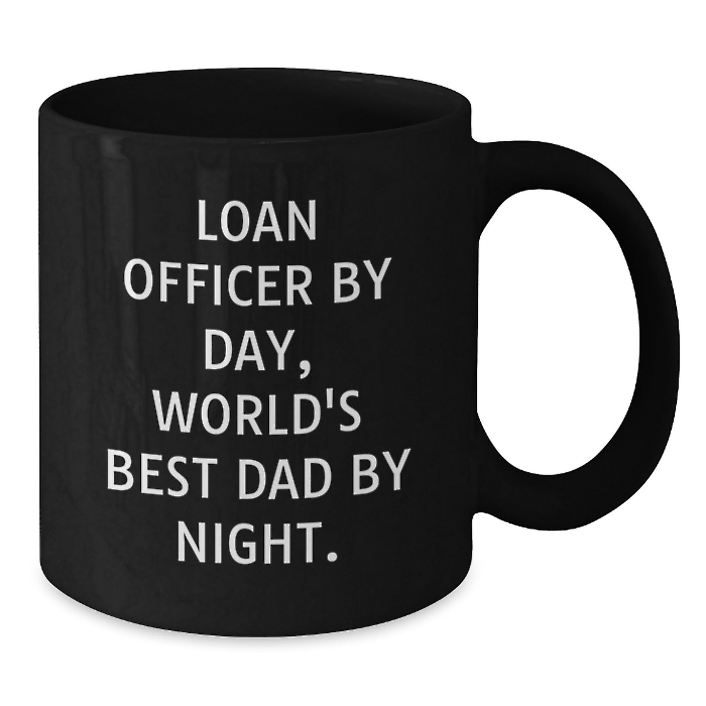 Funny Loan Officer Gifts from Dad, Black Coffee Mug for Loan Officer By Day, World's Best Dad By Night, Graduation Unique Gifts - Additional