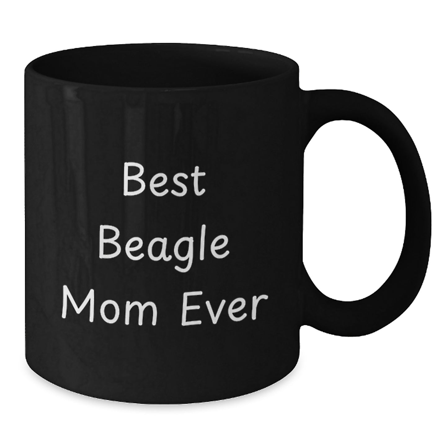Funny Beagle Mom Ever Gifts from Friends for Birthday - Best 11oz or 15oz Black Coffee Mug for Beagle Dog Lovers - Additional
