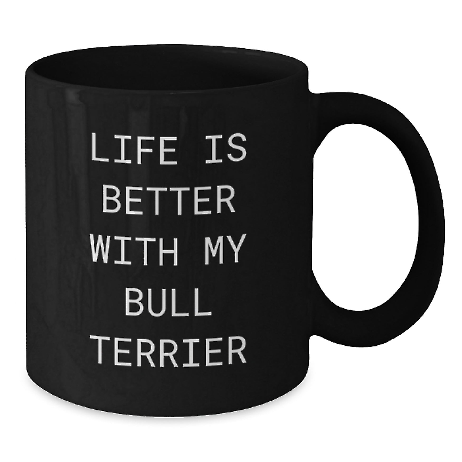 Bull Terrier Dog Lovers Funny Mugs Gifts from Family and Friends for Birthday, 'Life Is Better With My Bull Terrier Dog' - Additional
