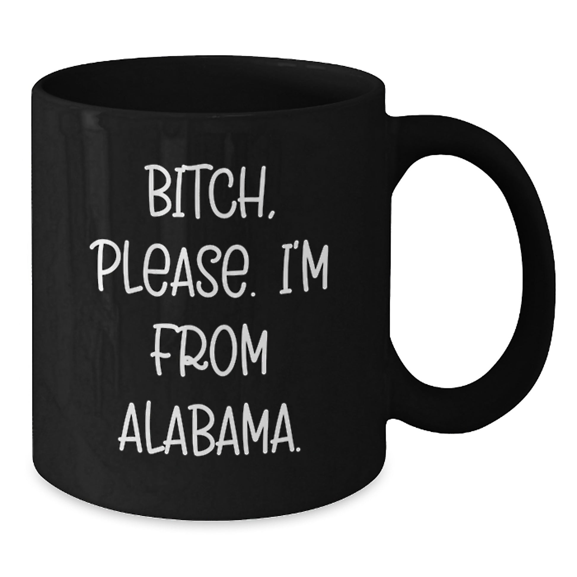 Funny Alabama Black Coffee Mug Gifts from Friends and Family, B-tch Please I'm from Alabama, Valentine's Unique - Additional