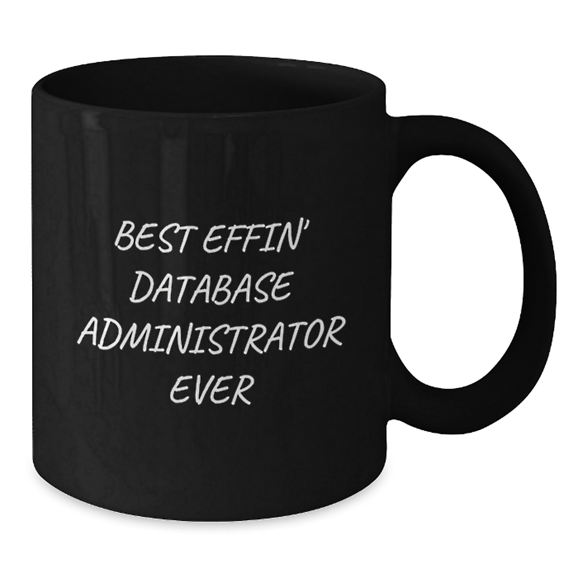 Funny Gift for Best Effin' Database Administrator Ever, Christmas Unique Mugs for DBA, Gifts from Friends - Additional