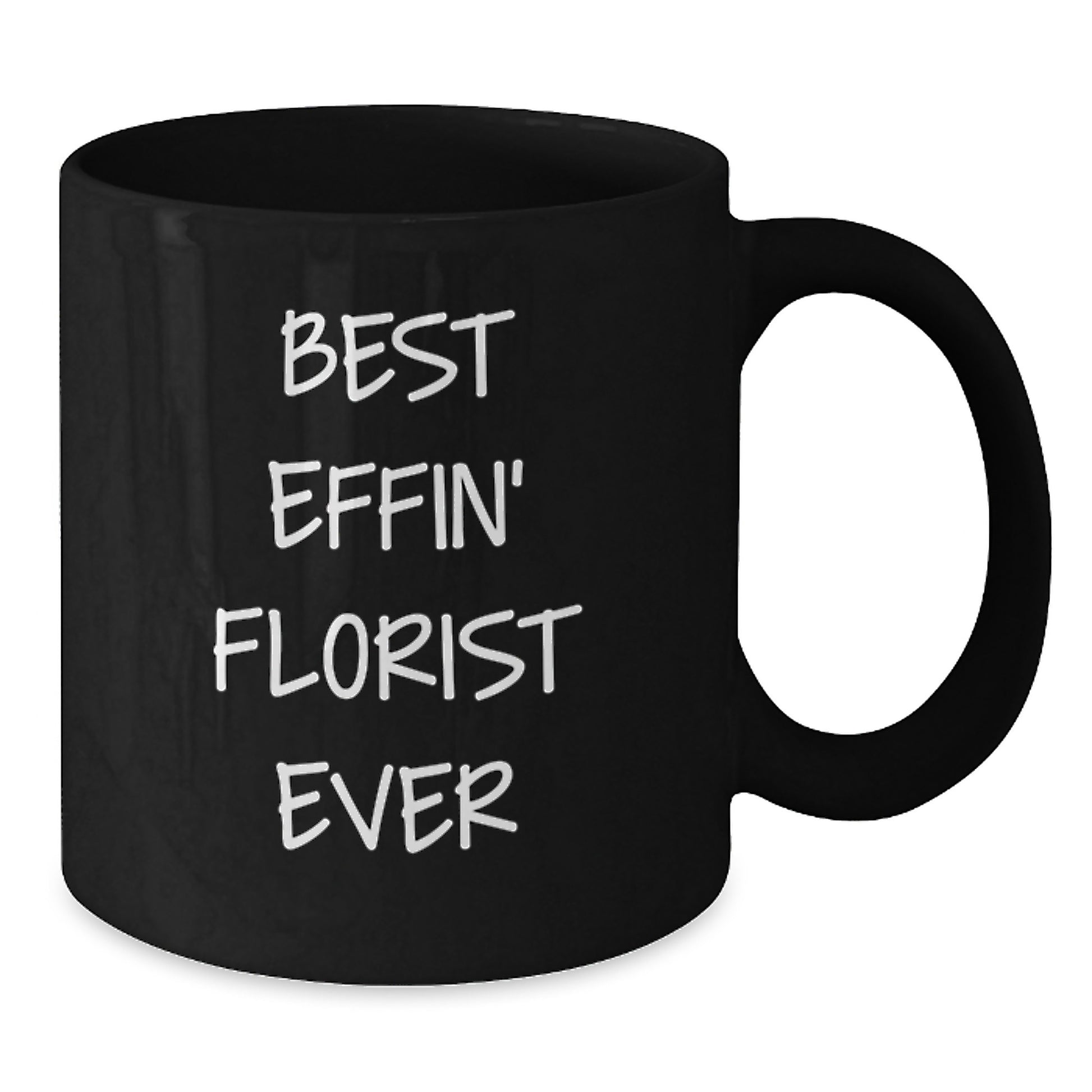 Funny Florist Gifts for Florist Lover - 'Best Effin' Florist Ever' Black Coffee Mug, Gifts from Friends for Christmas Unique Gifts - Additional