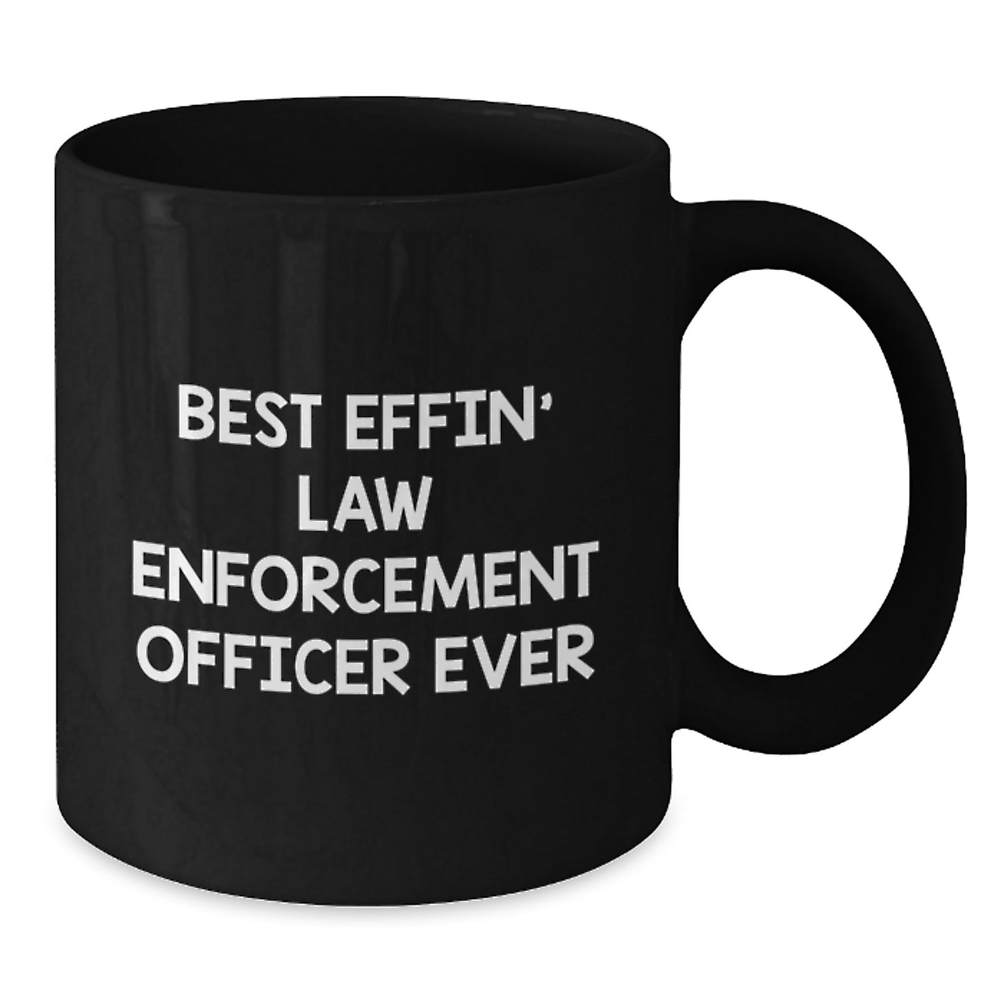 Funny Law Enforcement Officer Gifts - Best Effin' Mugs for Christmas - Black Coffee Mug for Men Women Friends Family - Additional