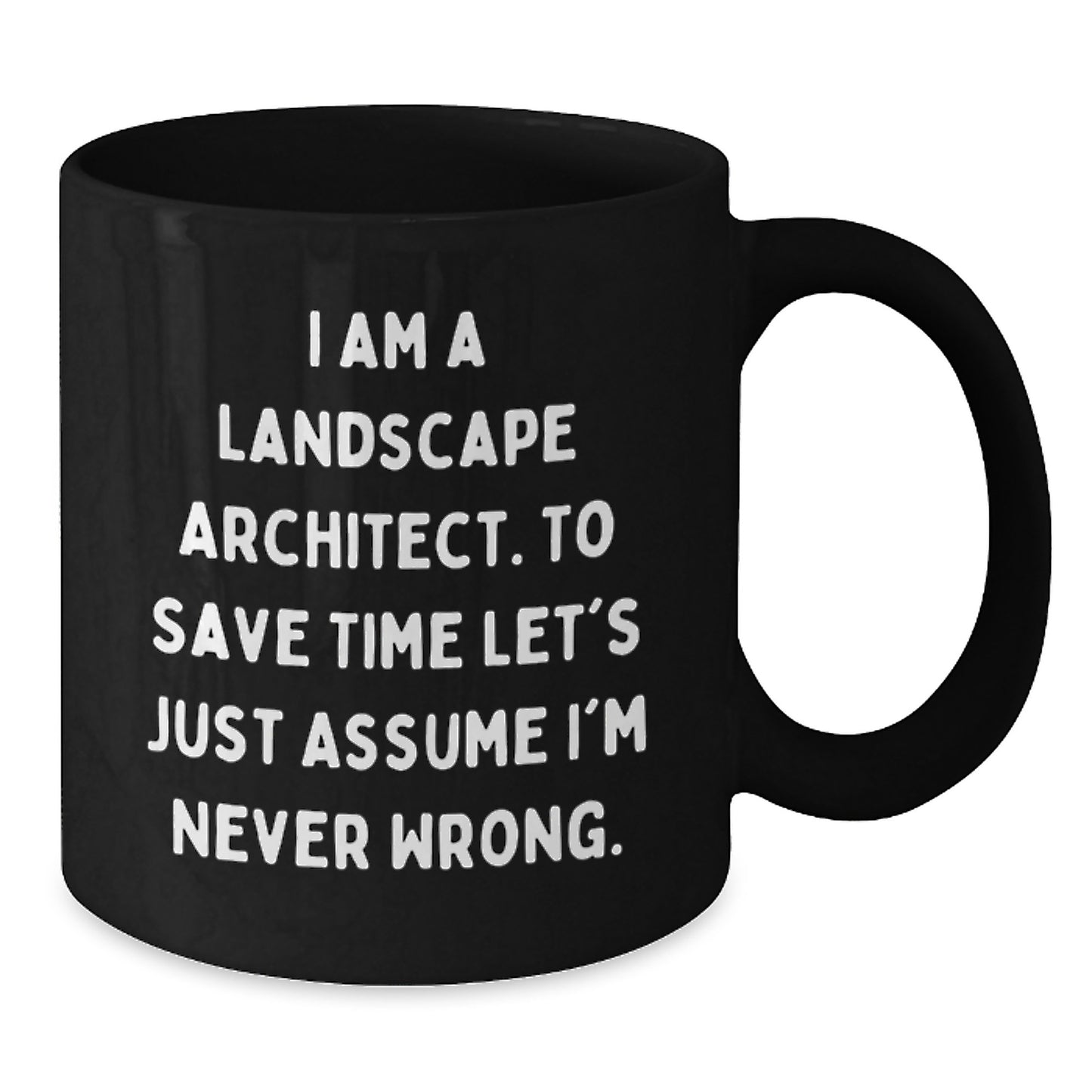 Funny Landscape Architect Quotes Gifts from Friends for Family Black Coffee Mug - Additional