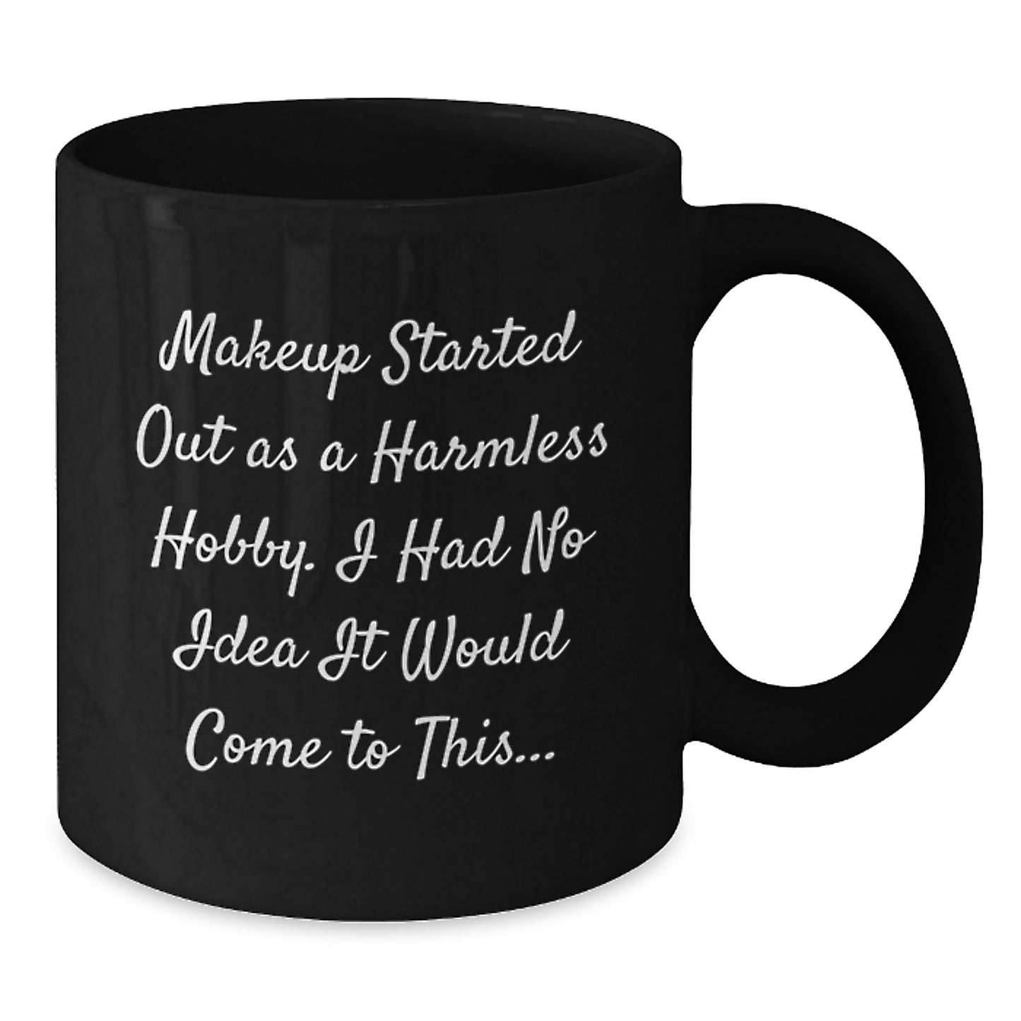 Funny Makeup Gifts from Friends for Makeup Lovers Black Coffee Mug - Additional