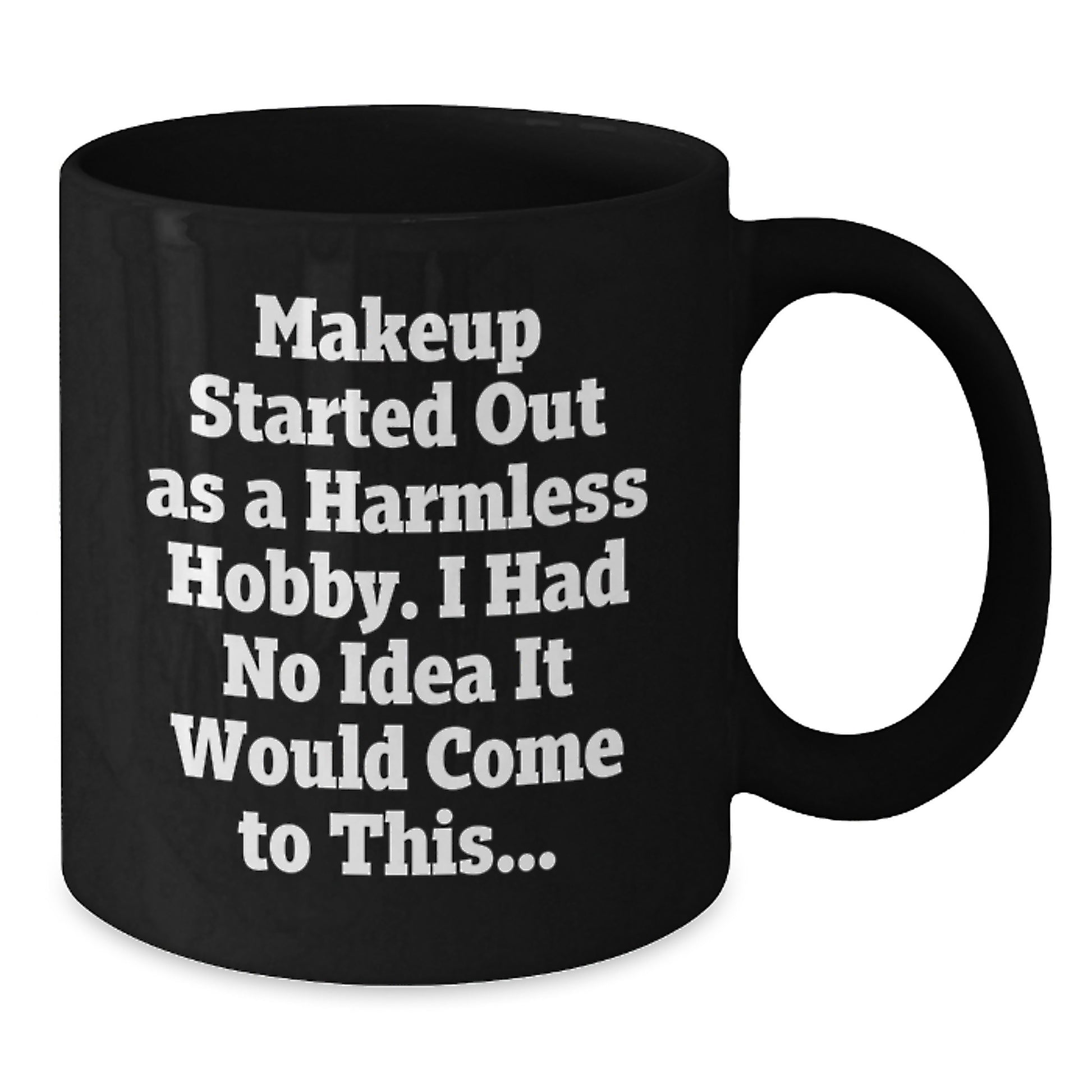 Funny Makeup Quotes for Women, Black Coffee Mug Gifts from Friends, Perfect Makeup Lovers Christmas Unique Gifts - Additional