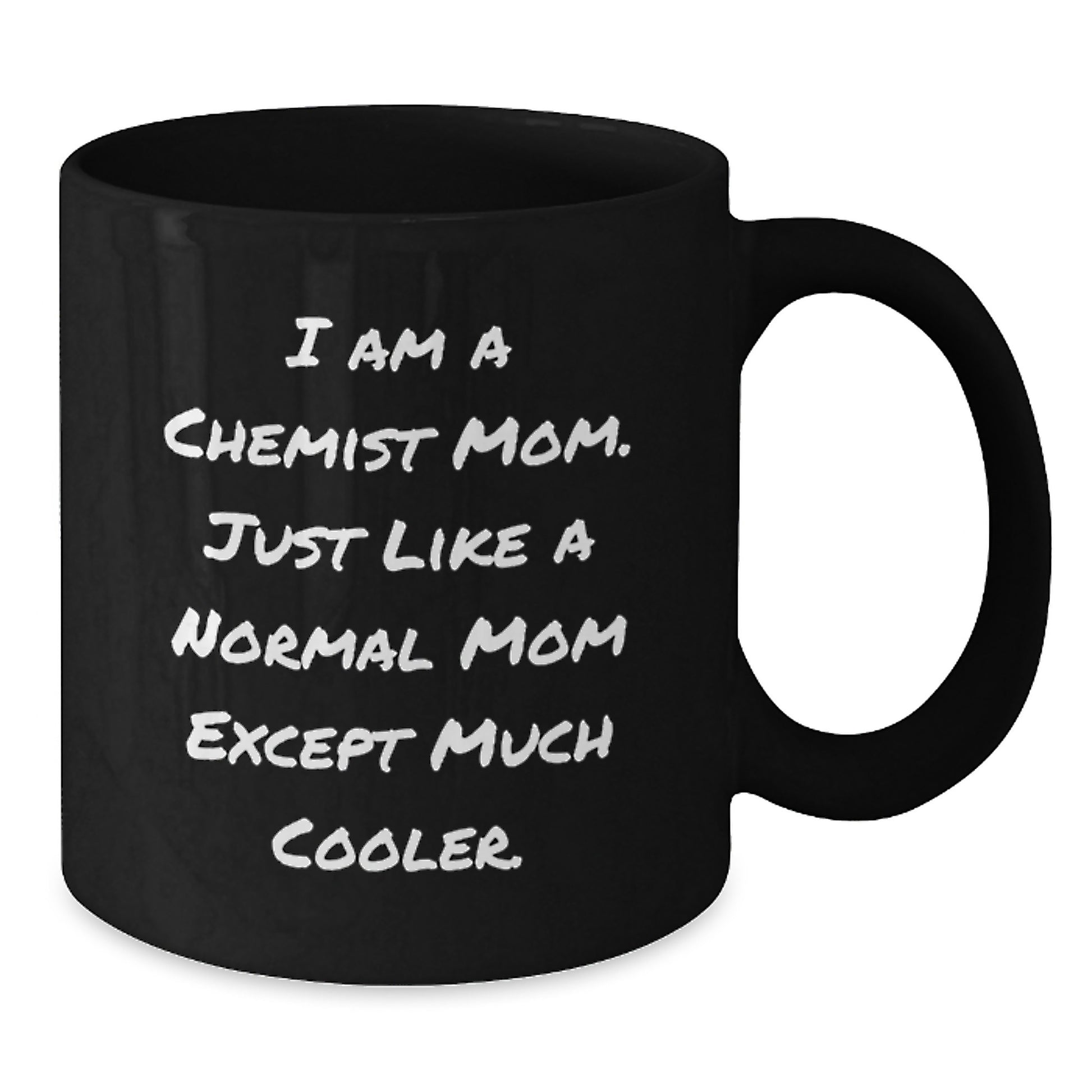 Funny Chemist Mom Gifts from Family for Christmas Unique Black Coffee Mugs with I Am A Chemist Mom quote, Perfect for Chemist Friends - Additional