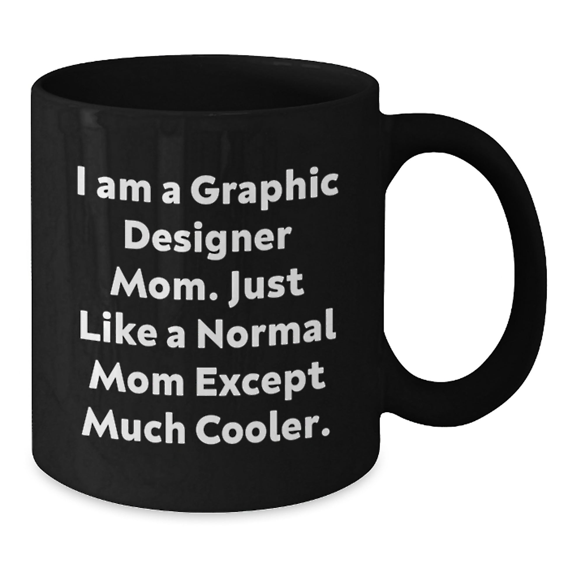 Gifts from Mom, the Graphic Designer - Funny Black Coffee Mugs for Graphic Designer, Christmas Unique Gifts, Black Coffee Mug for Graphic Designers Mom - Additional