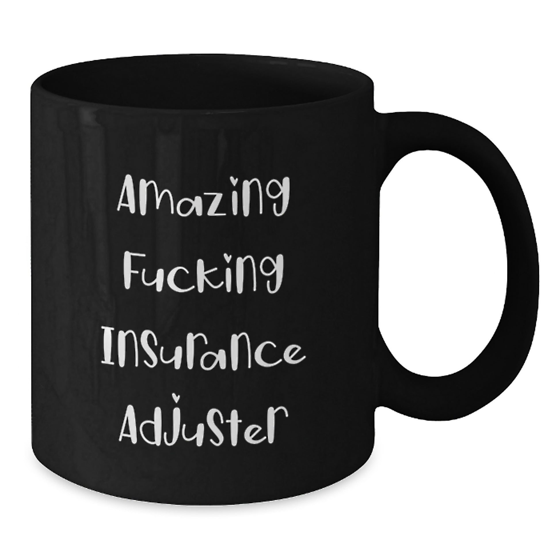 Funny Insurance Adjuster Gifts, Black Coffee Mug for Insurance Adjuster Friends, Amazing Quote from Gifts from Men to Insurance Adjuster - Additional