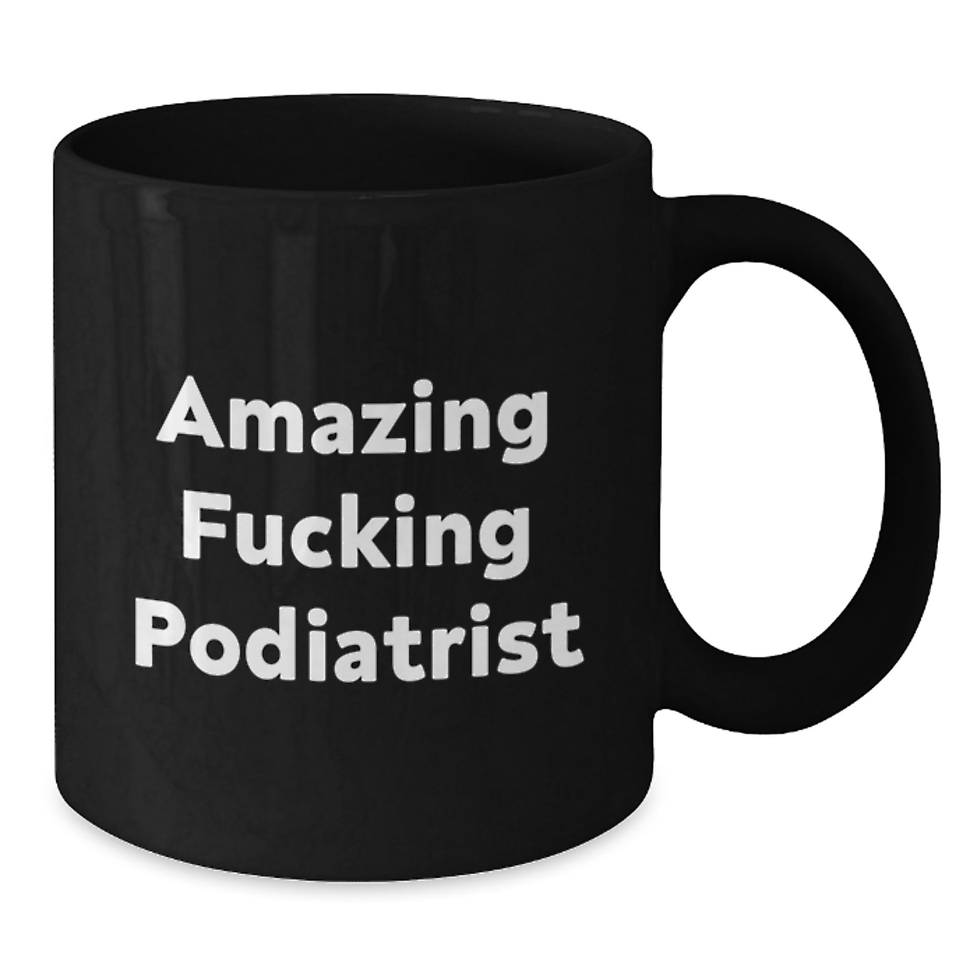 Funny Podiatrist Appreciation Gifts for Him - 'Amazing F--king Podiatrist' Black Coffee Mug, Perfect for Podiatrist Enthusiasts, Christmas Unique Gifts from Friends to Family - Additional