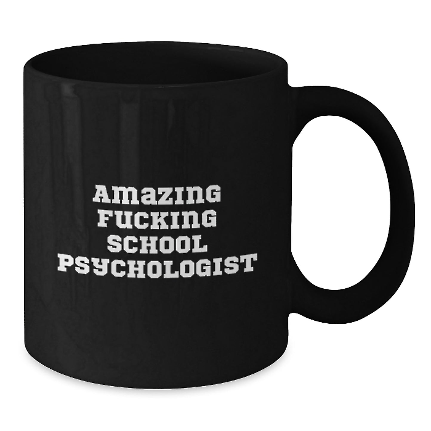 Funny Quotes School Psychologist Gifts from Men to Women - Black Coffee Mug for Christmas Unique Presents - Additional