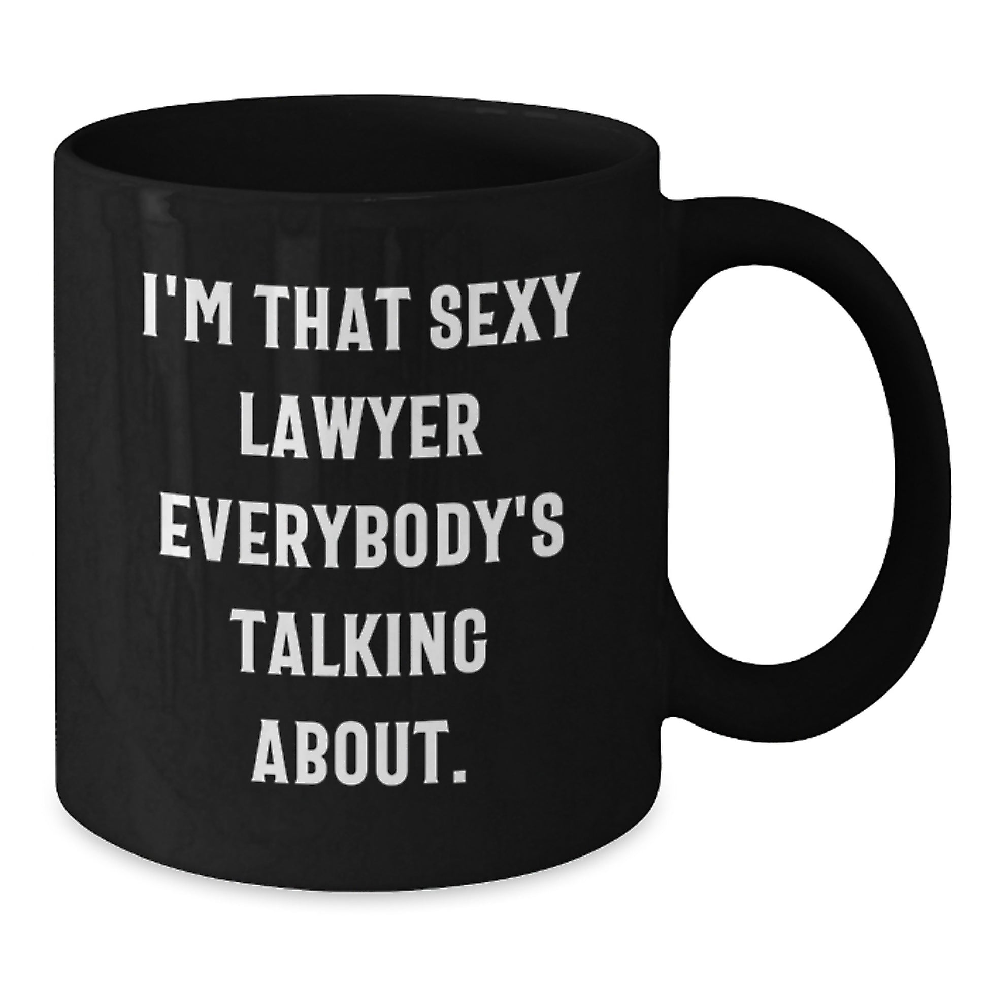 Funny Lawyer Gifts, Black Coffee Mugs for Lawyers Friends, 'I'm That Sexy Lawyer Everybody's Talking About.', Gifts from Men to Lawyer Colleagues on Christmas Unique Gifts - Additional