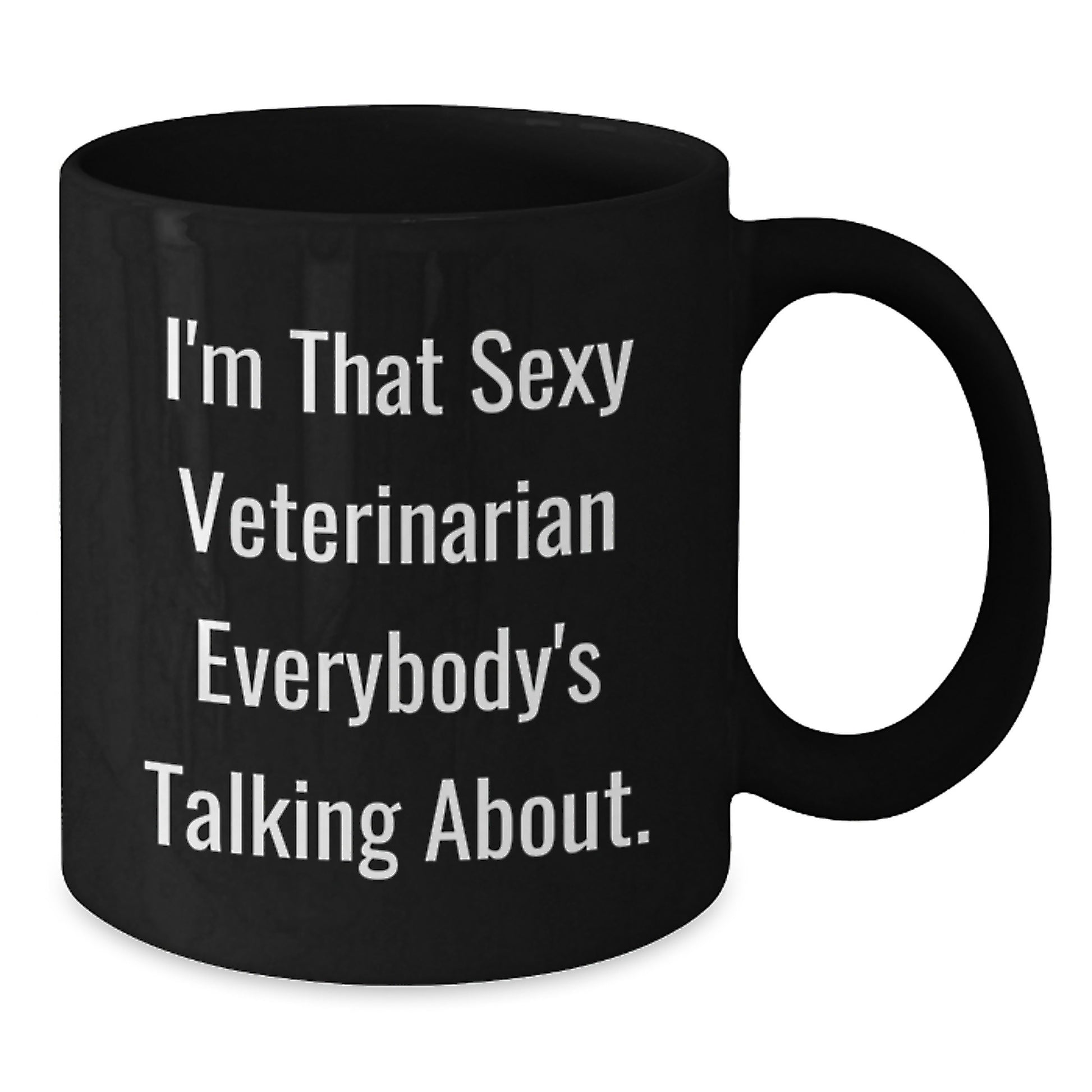 Funny Veterinarian Gifts for Men from Friends, Unique Black Coffee Mug I'm That Sexy Veterinarian Everybody's Talking About, Christmas Unique Gifts - Additional