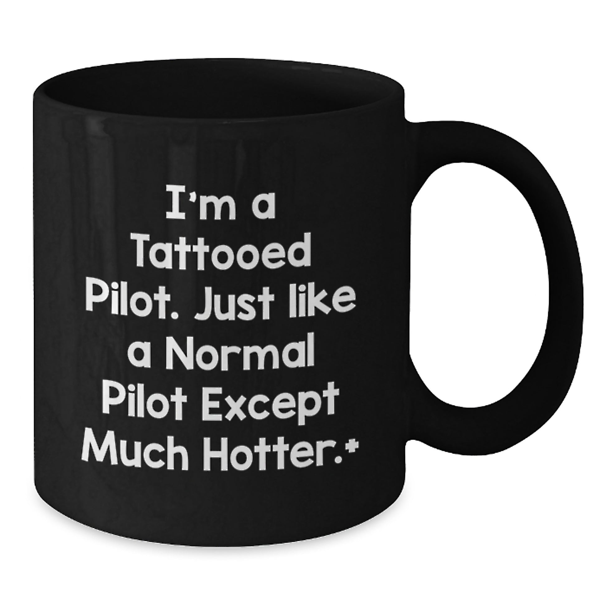 Funny Pilot Gifts for Men, I'm A Tattooed Pilot Black Coffee Mug, Unique Christmas Unique Gifts from Friends - Additional