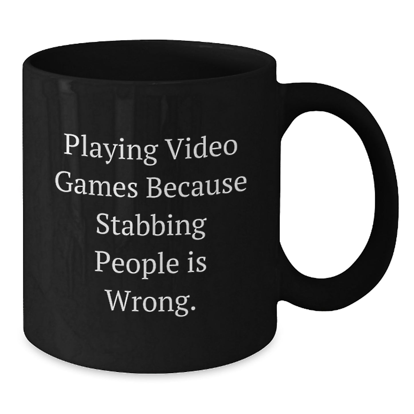 Funny Playing Video Games Gifts for Men from Friends, Black Coffee Mug with Quote 'Playing Video Games Because Stabbing People Is Wrong' Christmas Idea - Additional