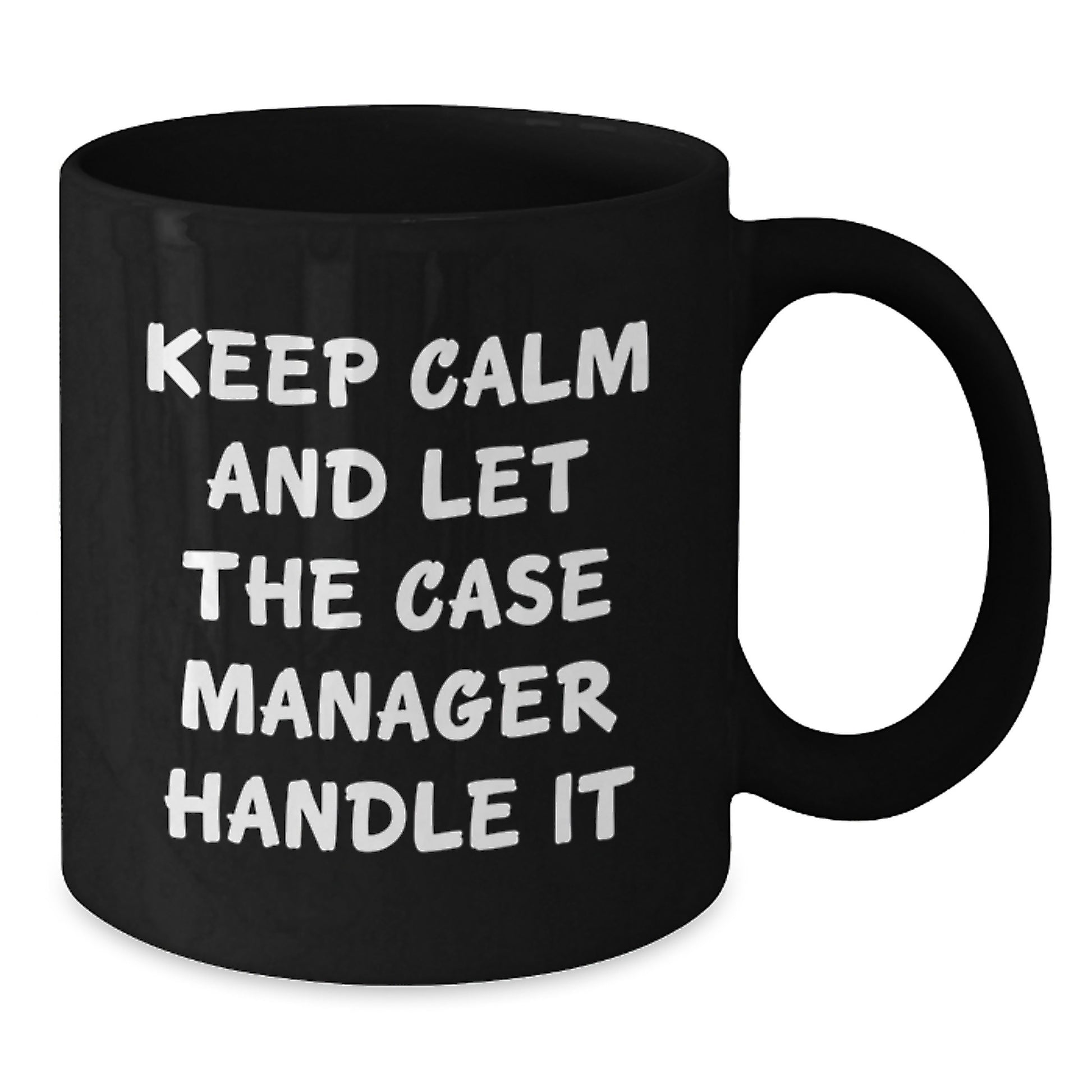 Funny Case Manager Gifts for Christmas Unique - Keep Calm And Let The Case Manager Handle It Black Coffee Mug from Friends, Colleagues, Family - Additional