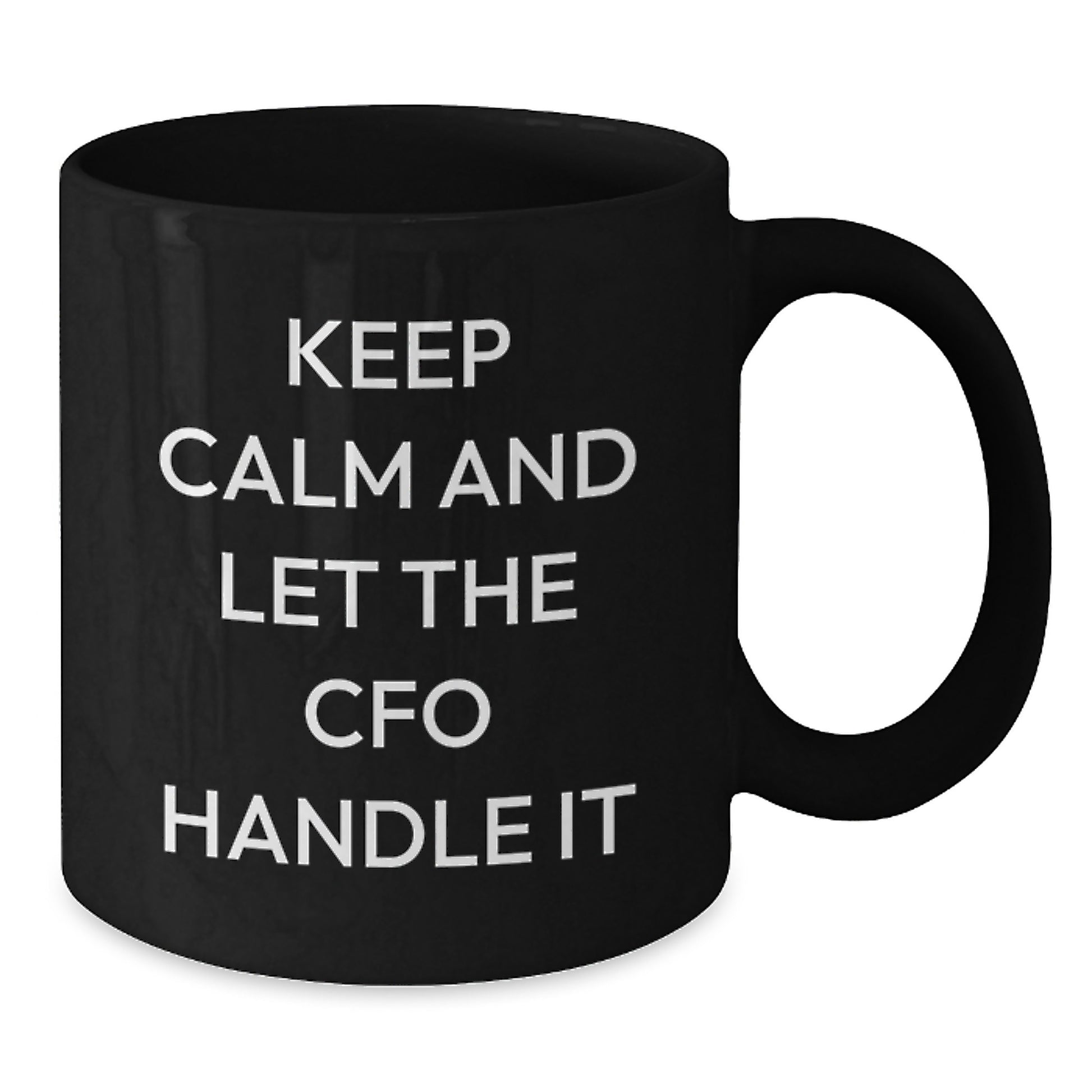 Funny CFO Gifts for Men, Keep Calm And Let The CFO Handle It Black Coffee Mug, Christmas Unique Gifts from Friends, CFO Mugs, Office Humor - Additional