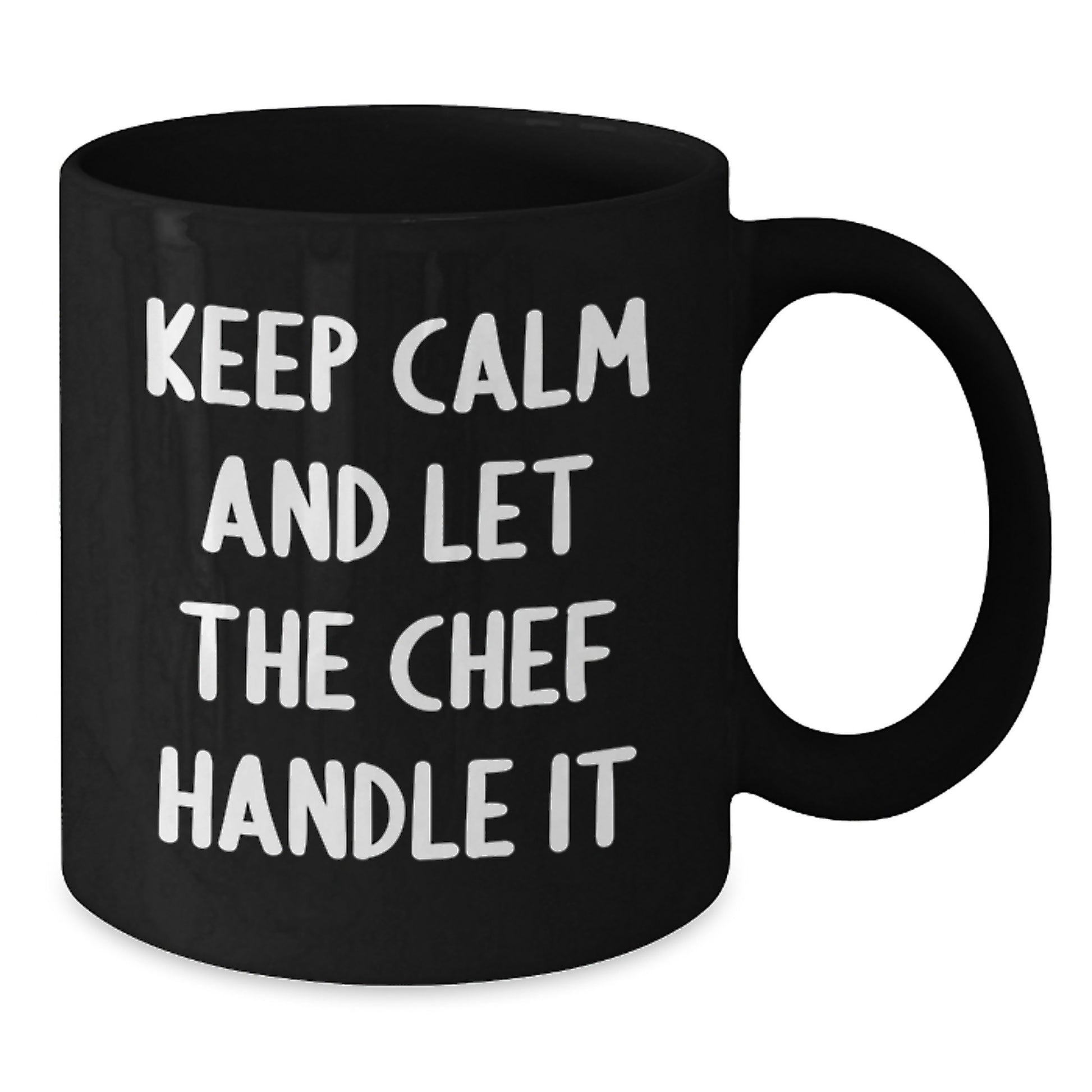 Chef Gifts for Him, Black Coffee Mug, Funny Quote 'Keep Calm And Let The Chef Handle It' Gifts from Men for Chef Friends - Additional