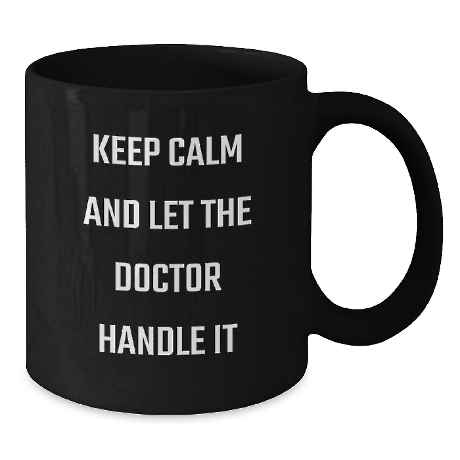 Funny Doctor Gifts for Friends - Black Coffee Mug - Keep Calm And Let The Doctor Handle It, Unique Christmas Unique Gifts from Family to Men, Women, Coworkers, Family, Doctor, Men, Women, Friends - Additional