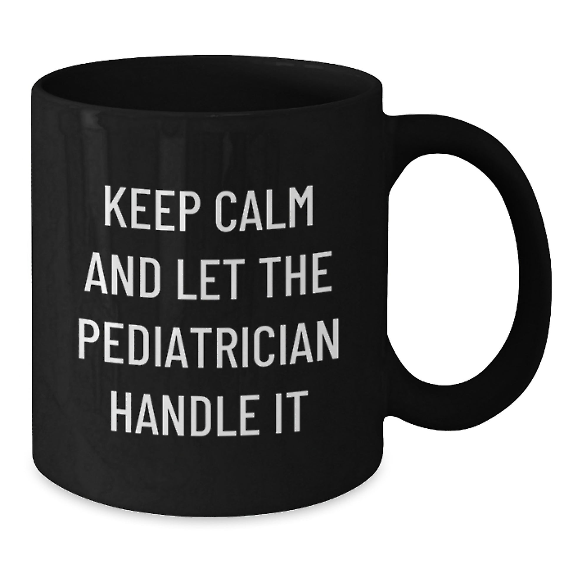 Funny Pediatrician Gifts for Christmas, Black Coffee Mug, 'Keep Calm And Let The Pediatrician Handle It', Gifts from Family, Friends, Coworkers, Men, Women, Unique Holiday Presents - Additional