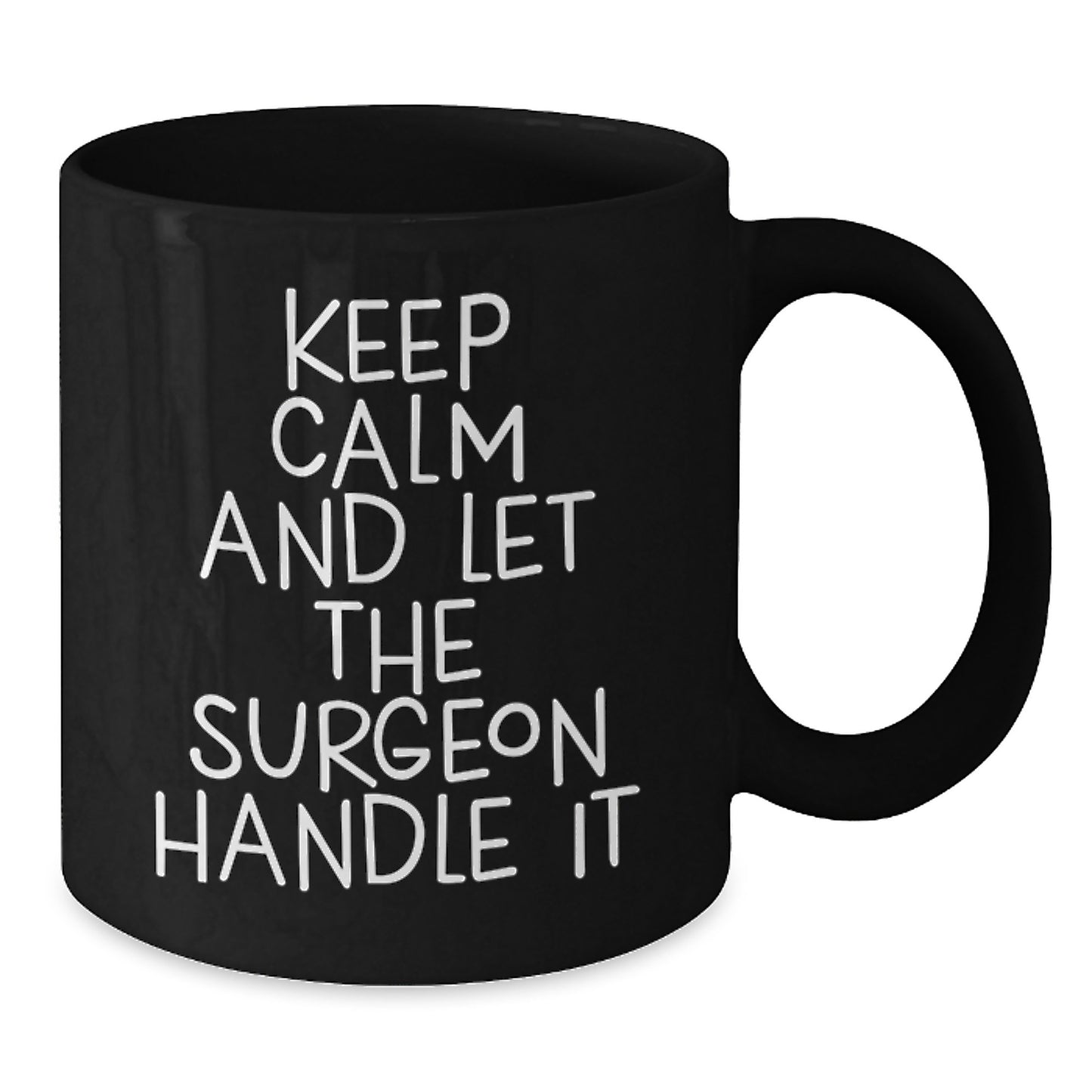 Funny Surgeon Gifts from Friends - Keep Calm and Let the Surgeon Handle It Christmas Unique Gifts for Men Surgeon - Additional