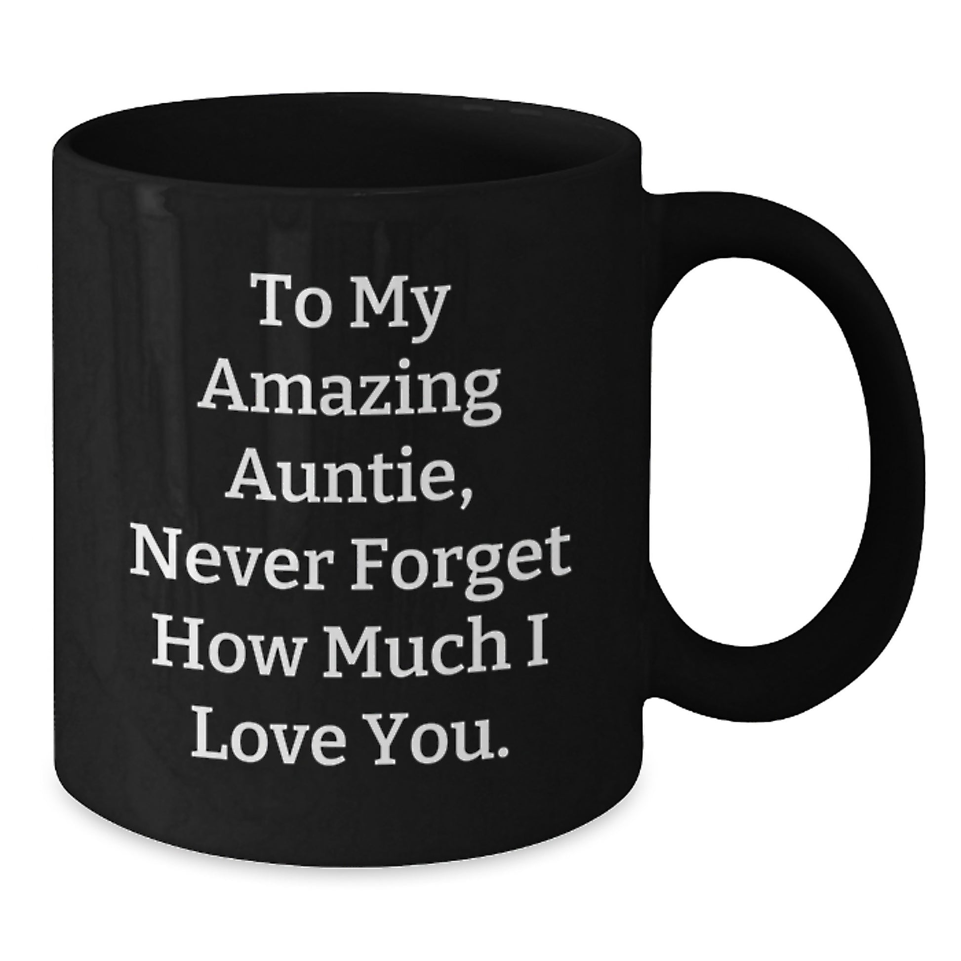 Funny Auntie Gifts for Christmas - To My Amazing Auntie Black Coffee Mug, Gift from Men, 11oz or 15oz Black Ceramic Mug, Inspirational Quote - Additional