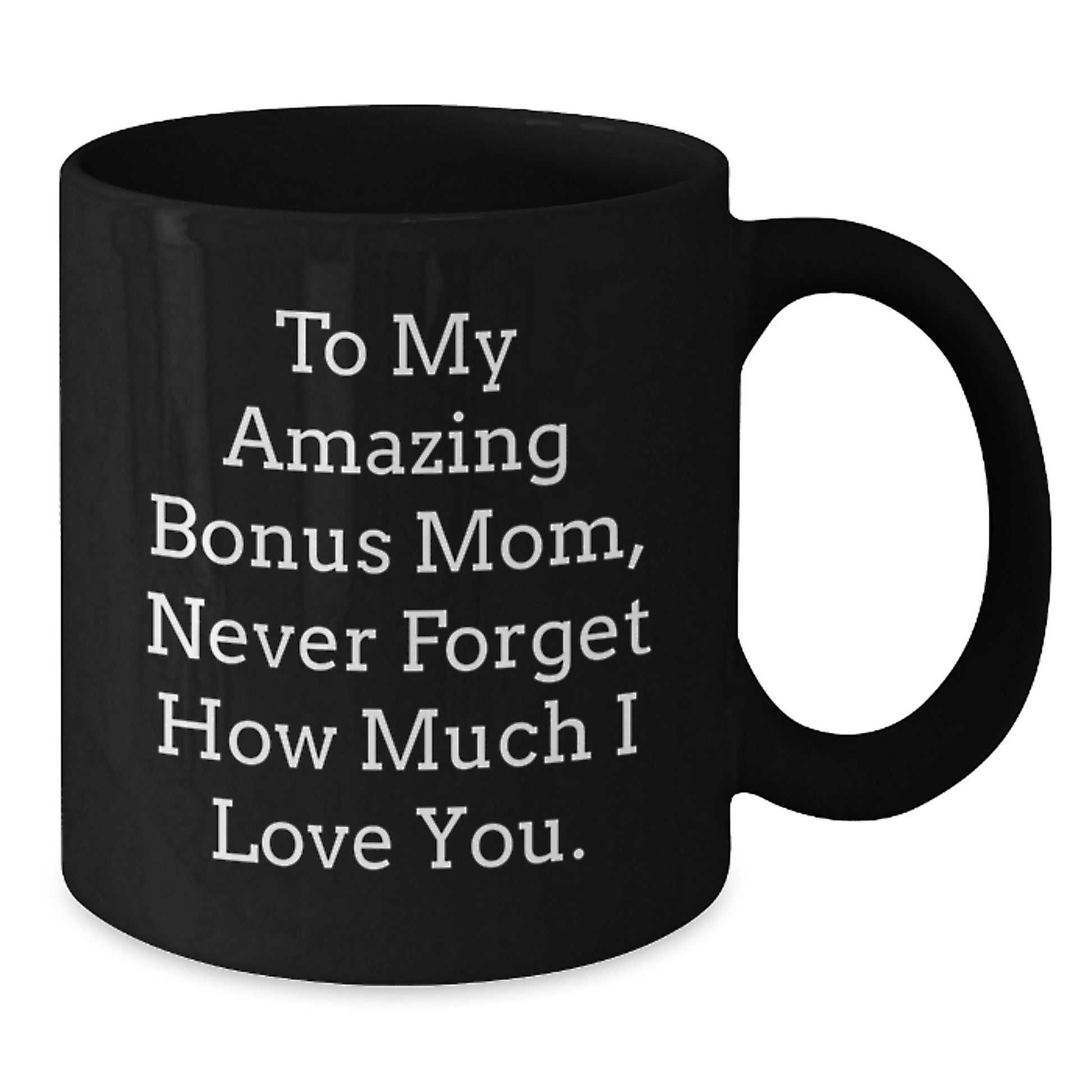 Funny Bonus Mom Gifts from Men, Women, Friends to Bonus Mom, Black Coffee Mug for Christmas - Additional