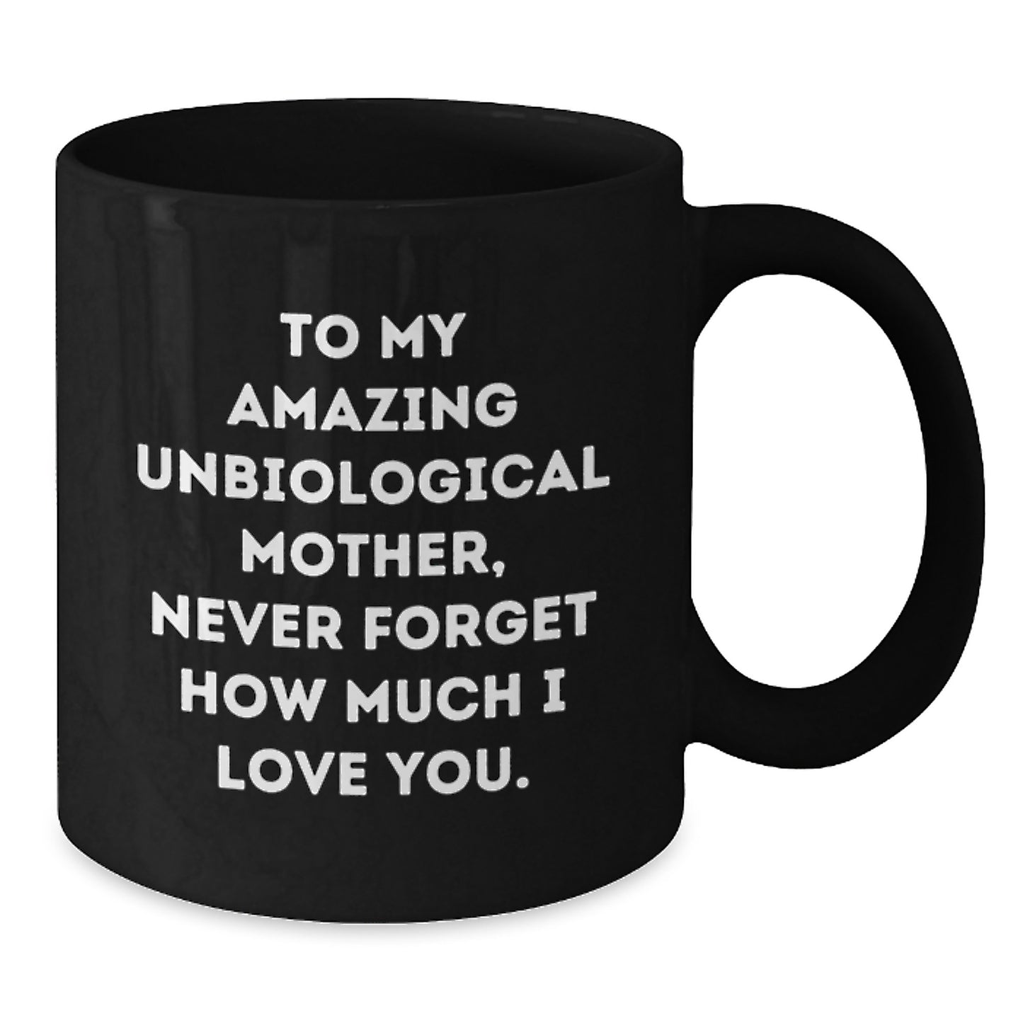 Gifts from Family to Unbiological Mother, Funny Quotes Black Coffee Mug for Unbiological Mother, Christmas Unique Gift Ideas - Additional