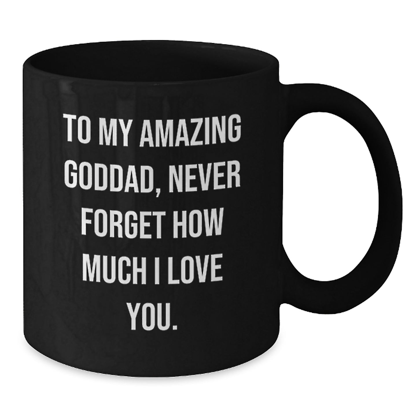 Gifts from Men to My Amazing Goddad, Funny Inspirational Goddad Mugs for Christmas, Black Coffee Mug with Quote, Ideal Gift for Goddads on Birthdays and Holidays - Additional