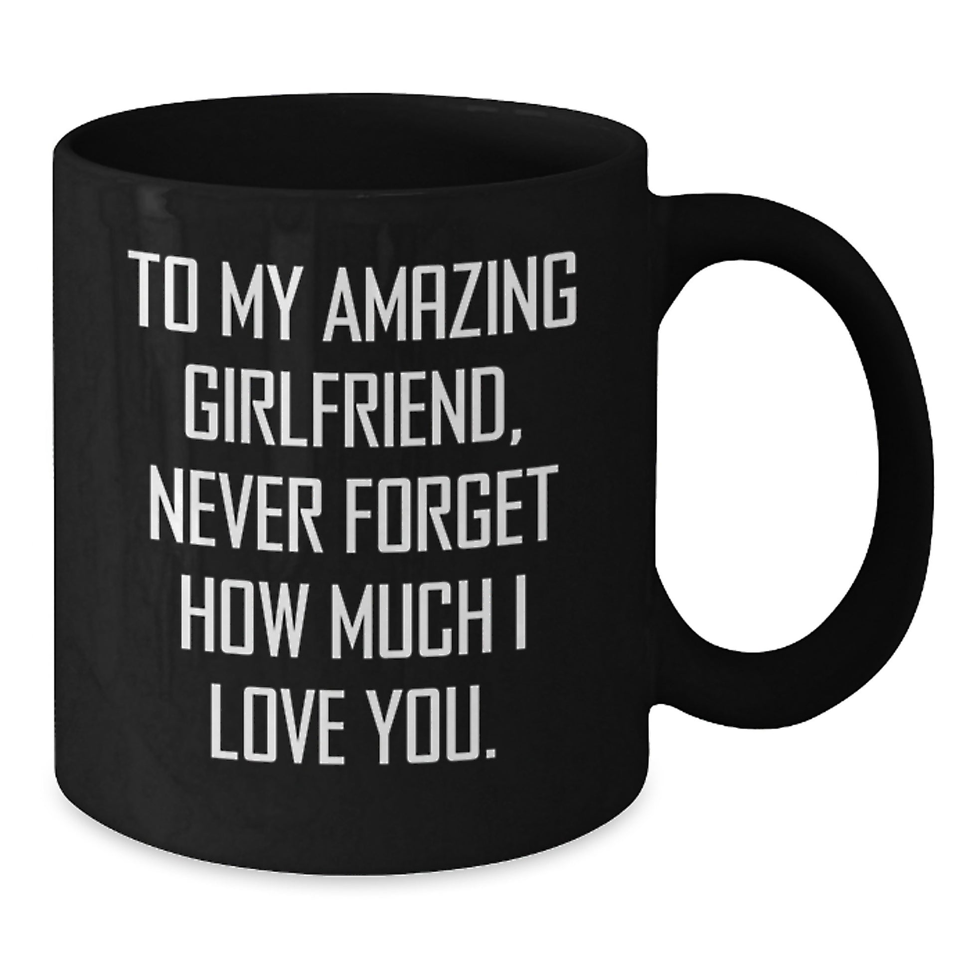 Funny Sweetheart Gifts from Men for Christmas Unique Mugs To My Amazing Sweetheart Never Forget How Much I Love You - Additional