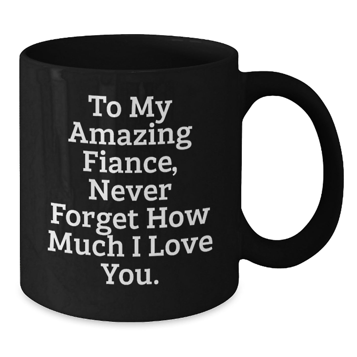 Gifts from Men to My Amazing Fiance, Funny Quote Black Coffee Mug, Christmas Unique Gifts - Additional