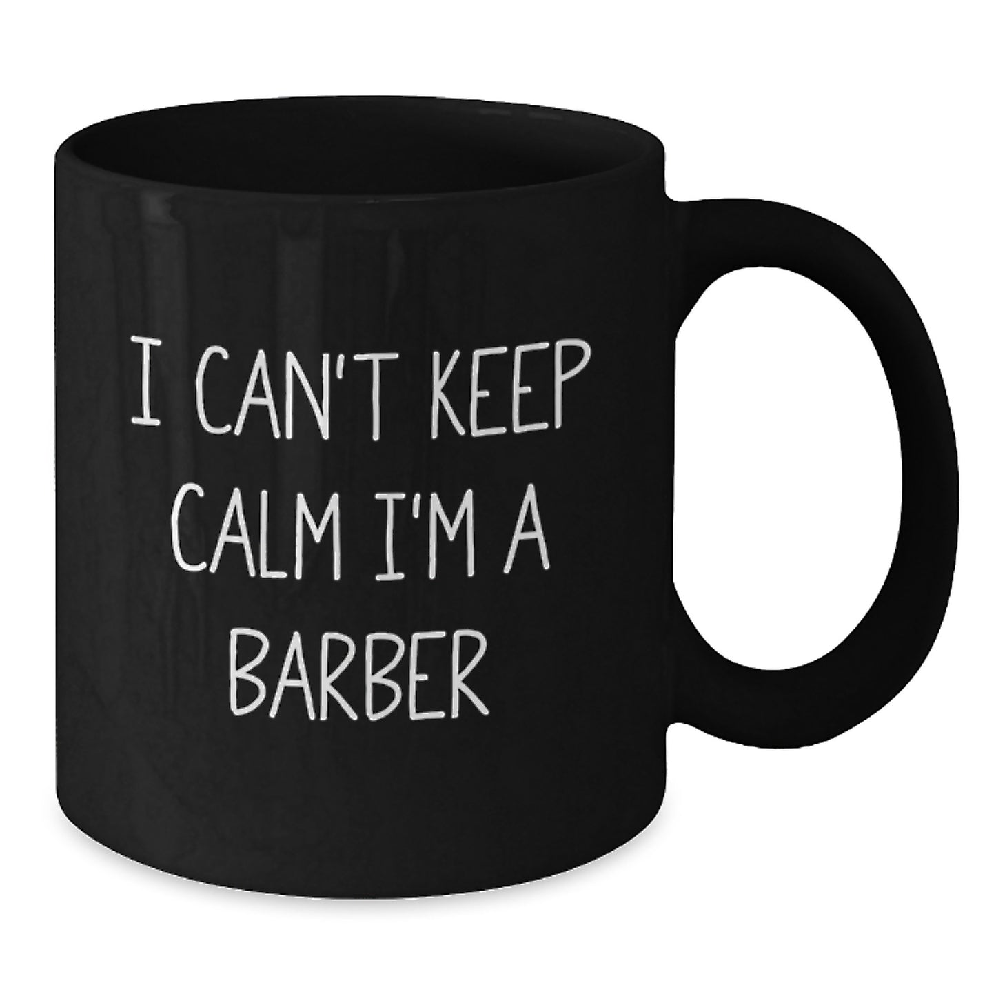 Funny Barber Gifts from Friends, Unique Gifts for Barber, I Can't Keep Calm I'm A Barber Black Coffee Mug - Additional