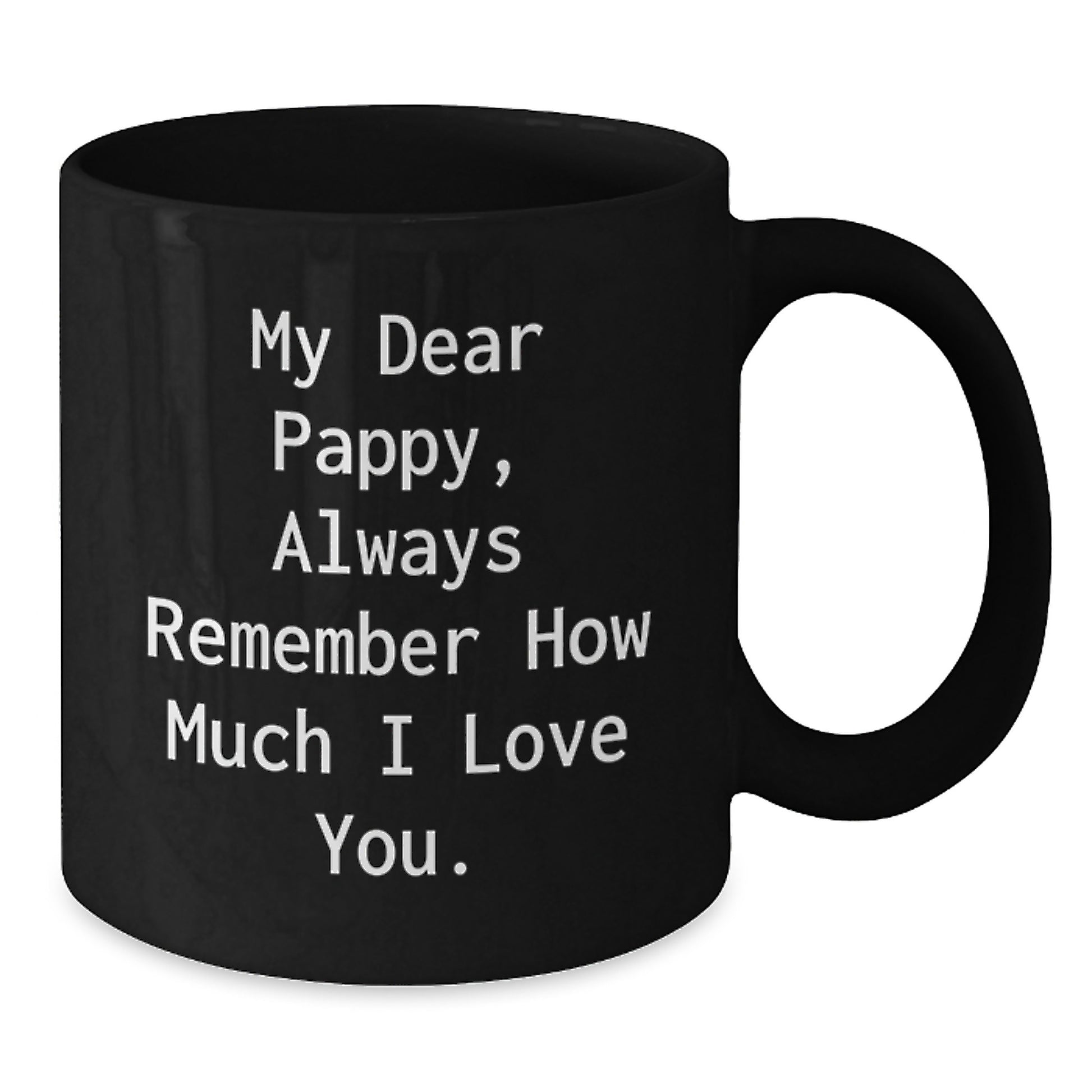Funny Pappy Gifts from Men to Pappy, Christmas Unique Black Coffee Mugs with My Dear Pappy Quote, 11oz or 15oz Ceramic - Additional