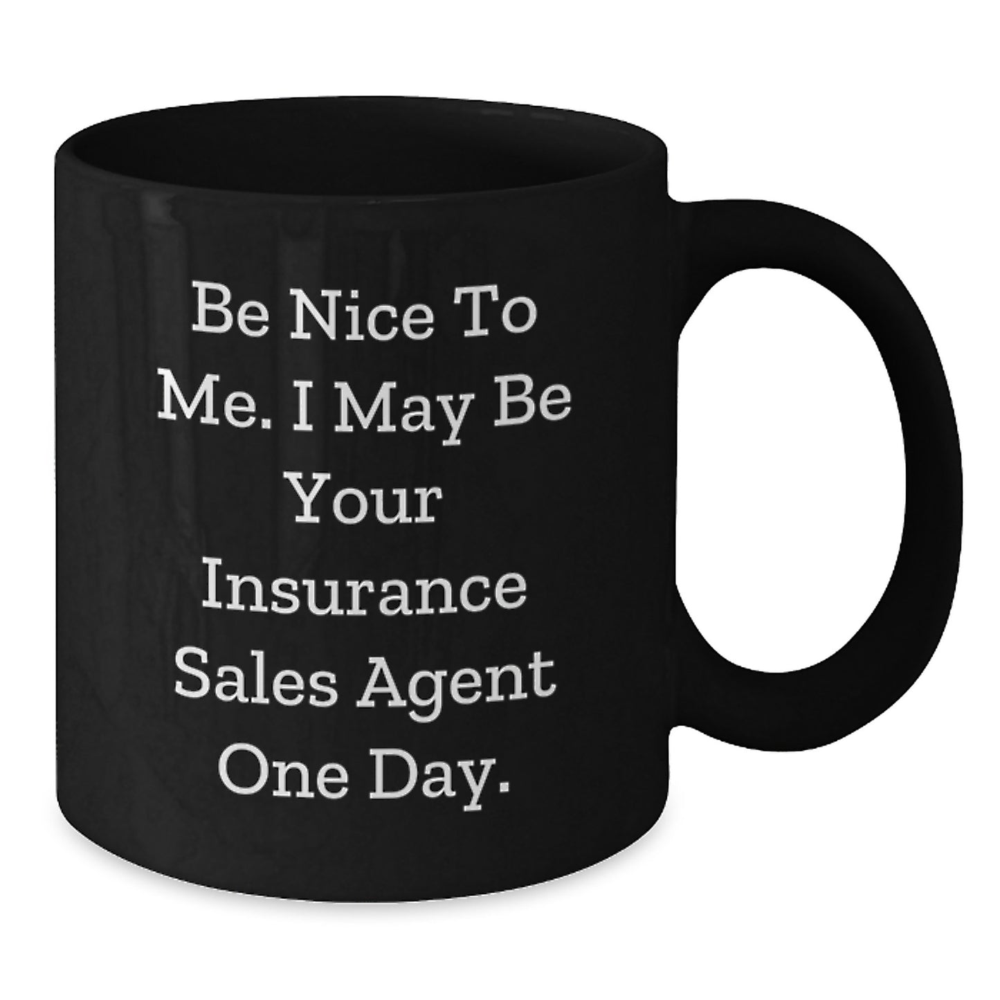 Funny Insurance Sales Agent Gifts for Men from Friends, Black Coffee Mug with Inspirational Quote, Perfect Christmas Unique Presents - Additional