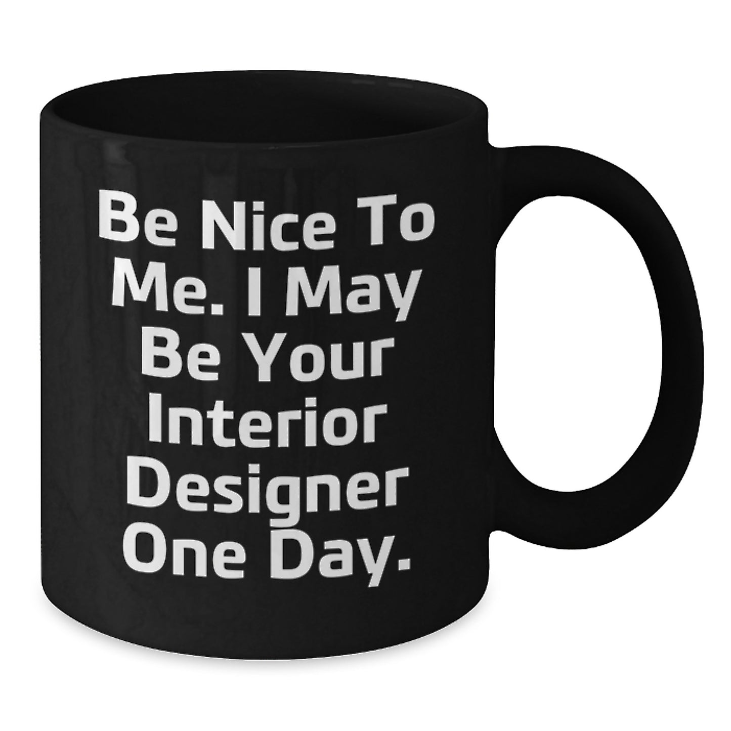 Funny Interior Designer Gifts for Women - Gifts from Friends, Black Coffee Mug, Be Nice Quote, Christmas Unique Gifts - Additional