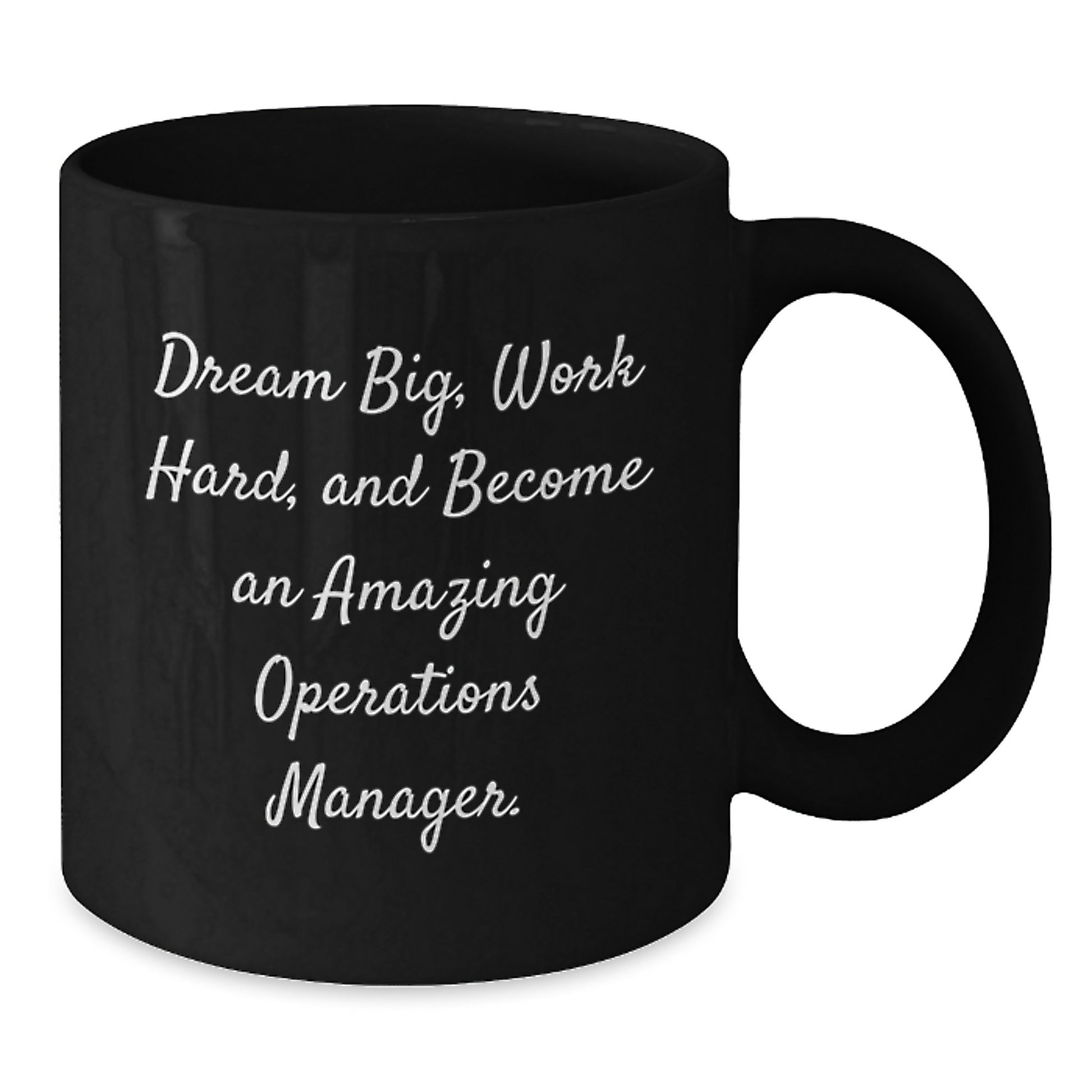 Black Coffee Mug for Operations Manager, Funny Quote Gifts from Men to Friends, Christmas Unique Presents for Him, Dream Big Work Hard - Additional